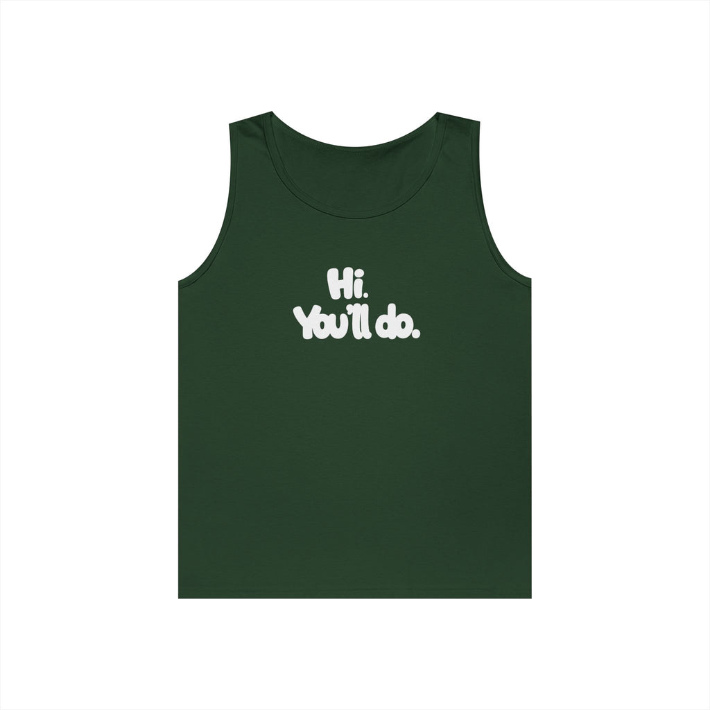 Hi you'll do - Graphic Tank Top