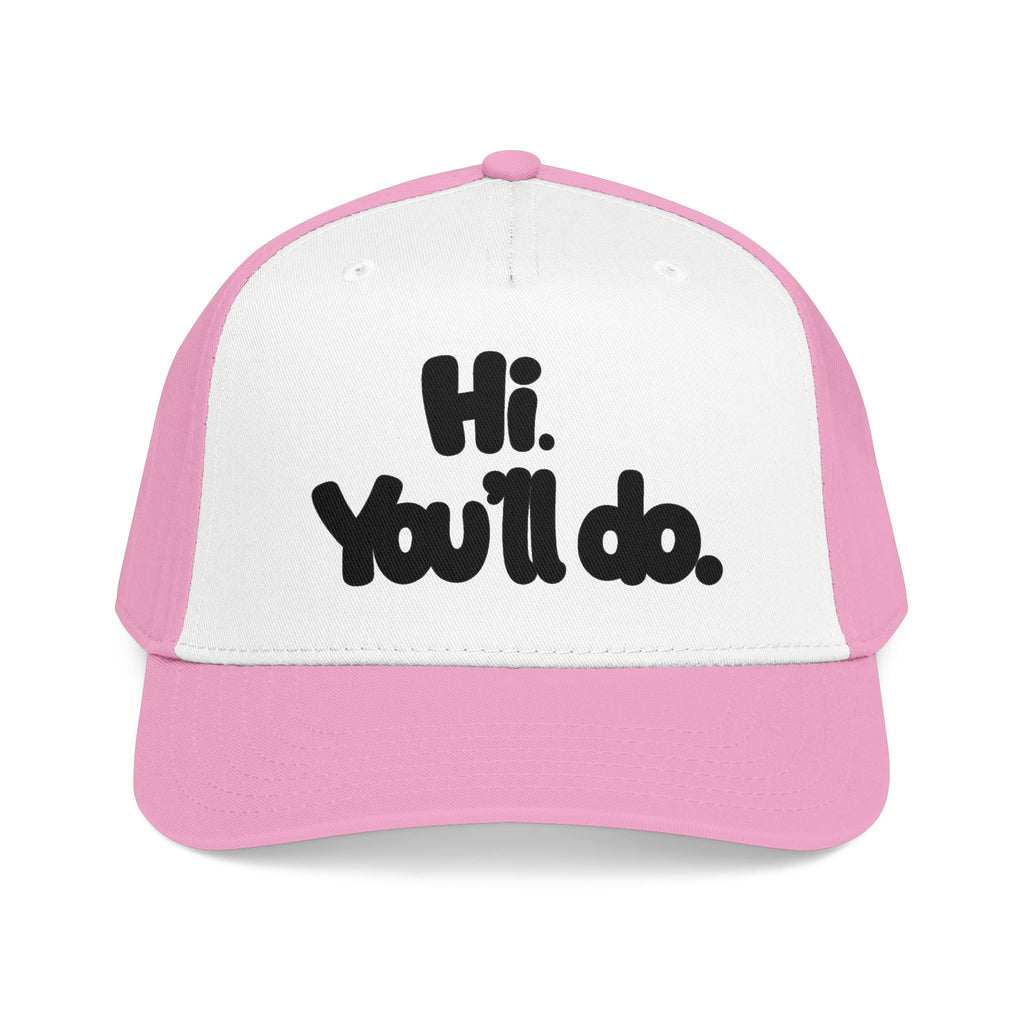 Hi, You’ll Do.  Baseball Cap — Black Statement Hat