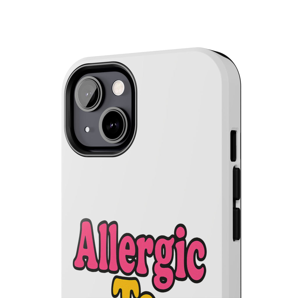 Phone Cases - Allergic to Coochie - Apple and Samsung Compatible