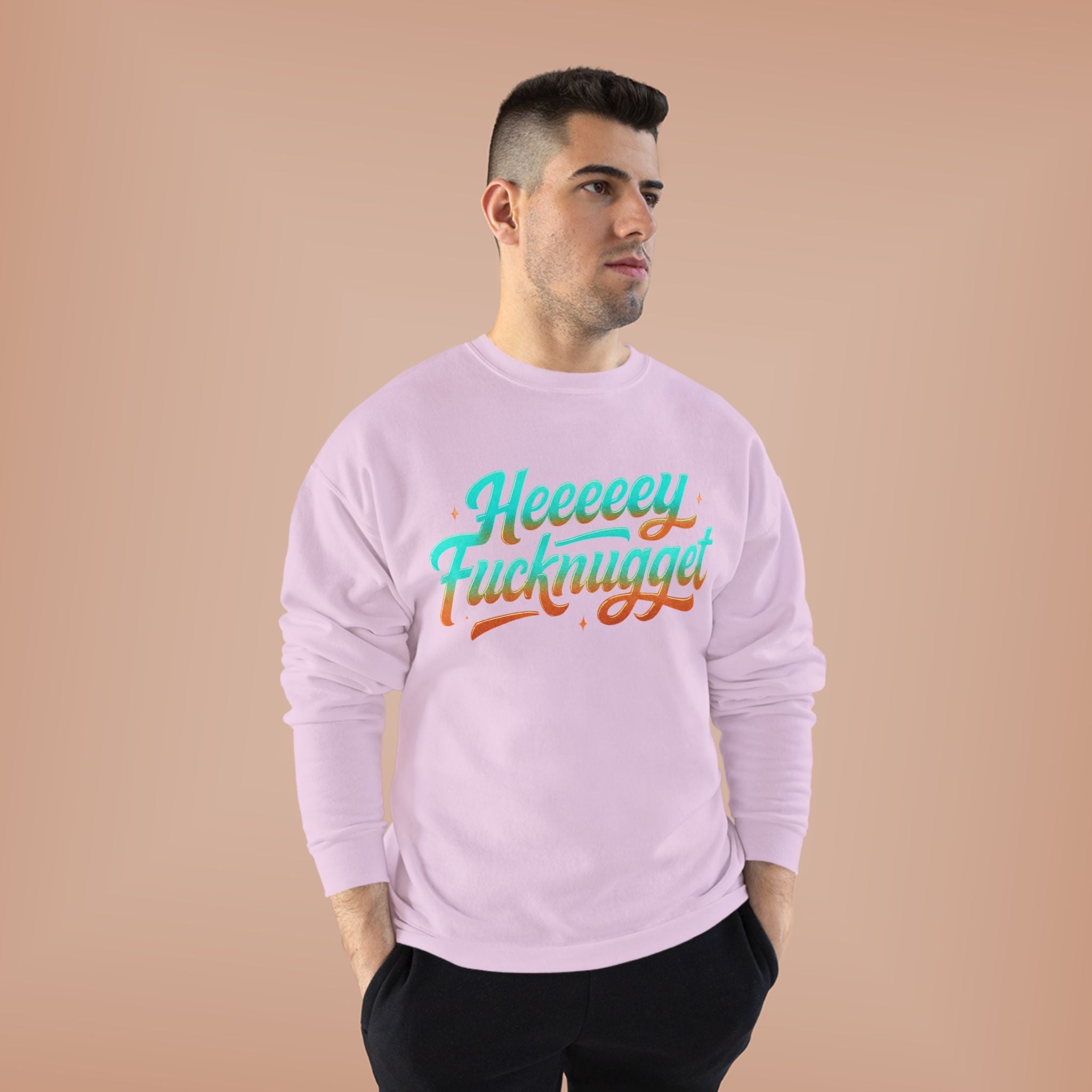 Crewneck Sweatshirt - Heeeey Fucknugget