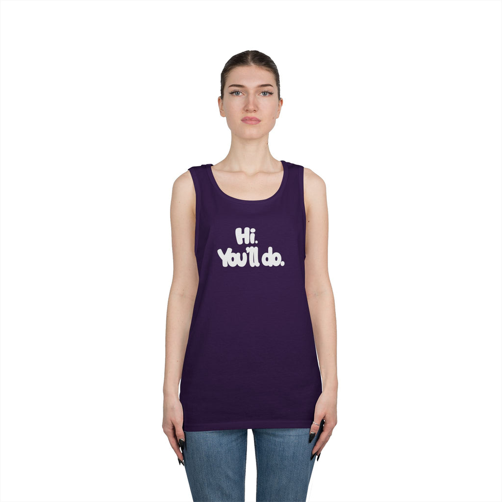 Hi you'll do - Graphic Tank Top