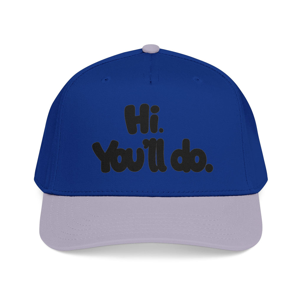 Hi, You’ll Do.  Baseball Cap — Black Statement Hat