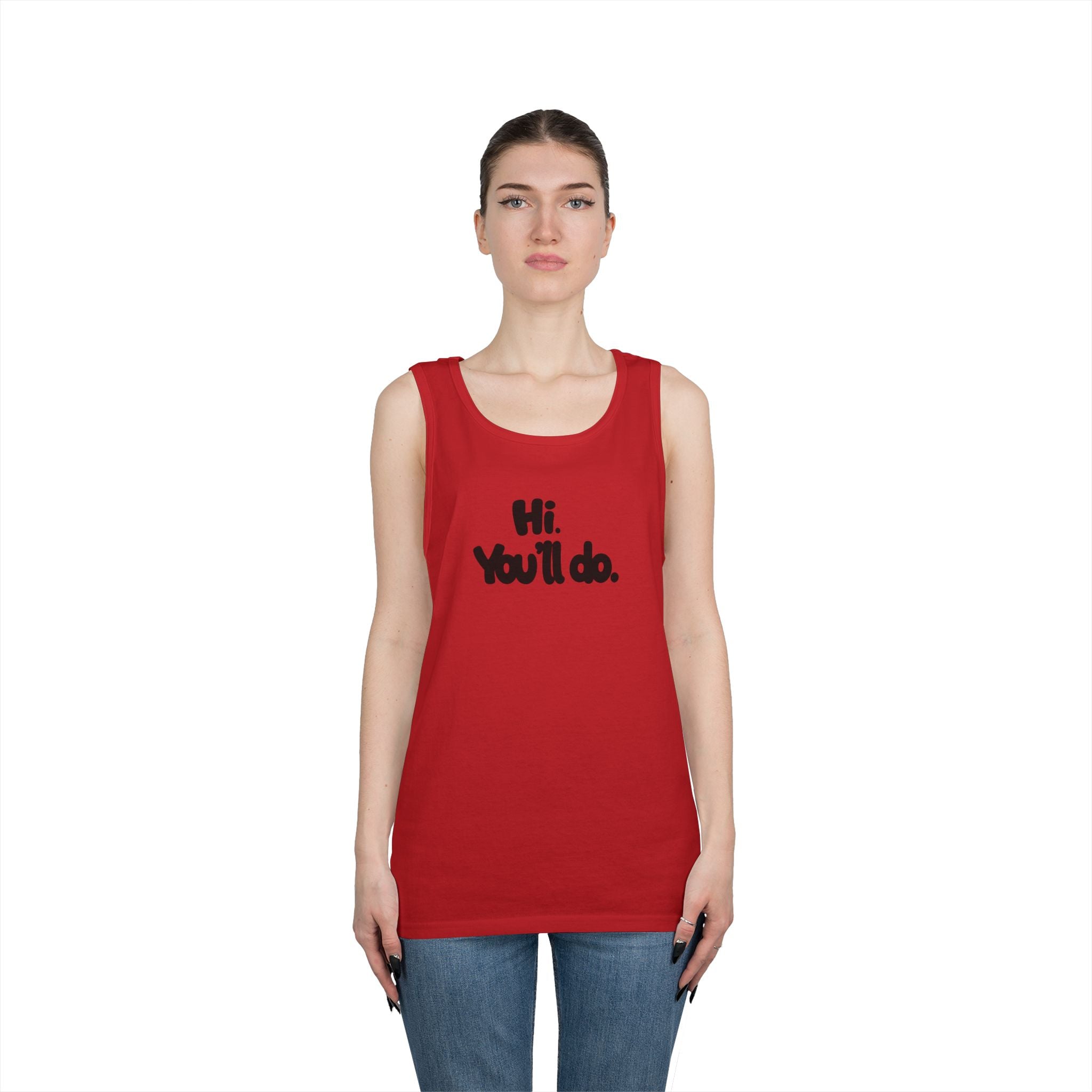 Hi you'll do - Graphic Tank Top