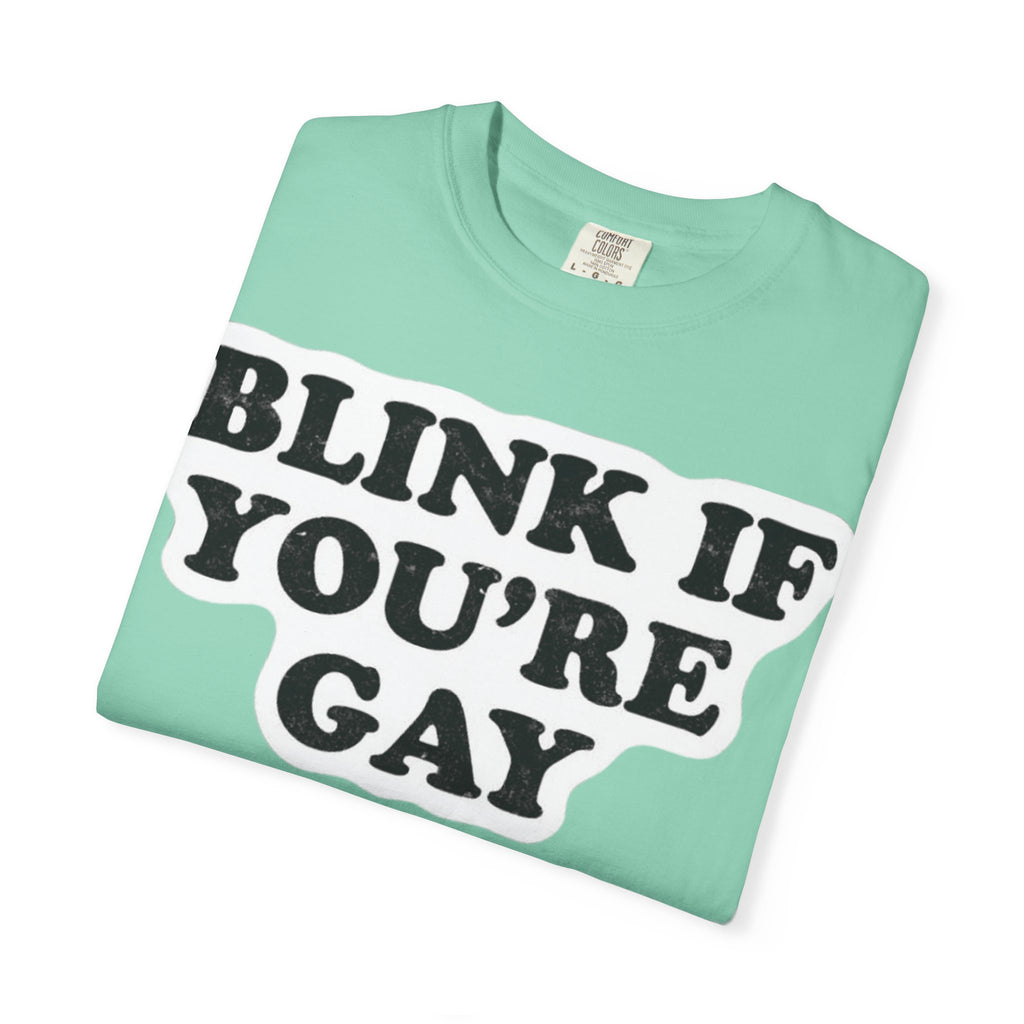 Blink If Youre Gay -  T-Shirt