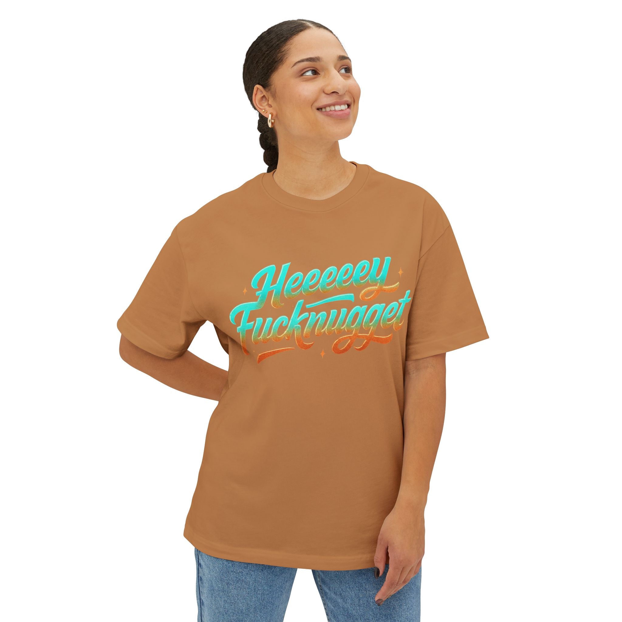Boxy Tee -Heeeey Fucknugget Shirt