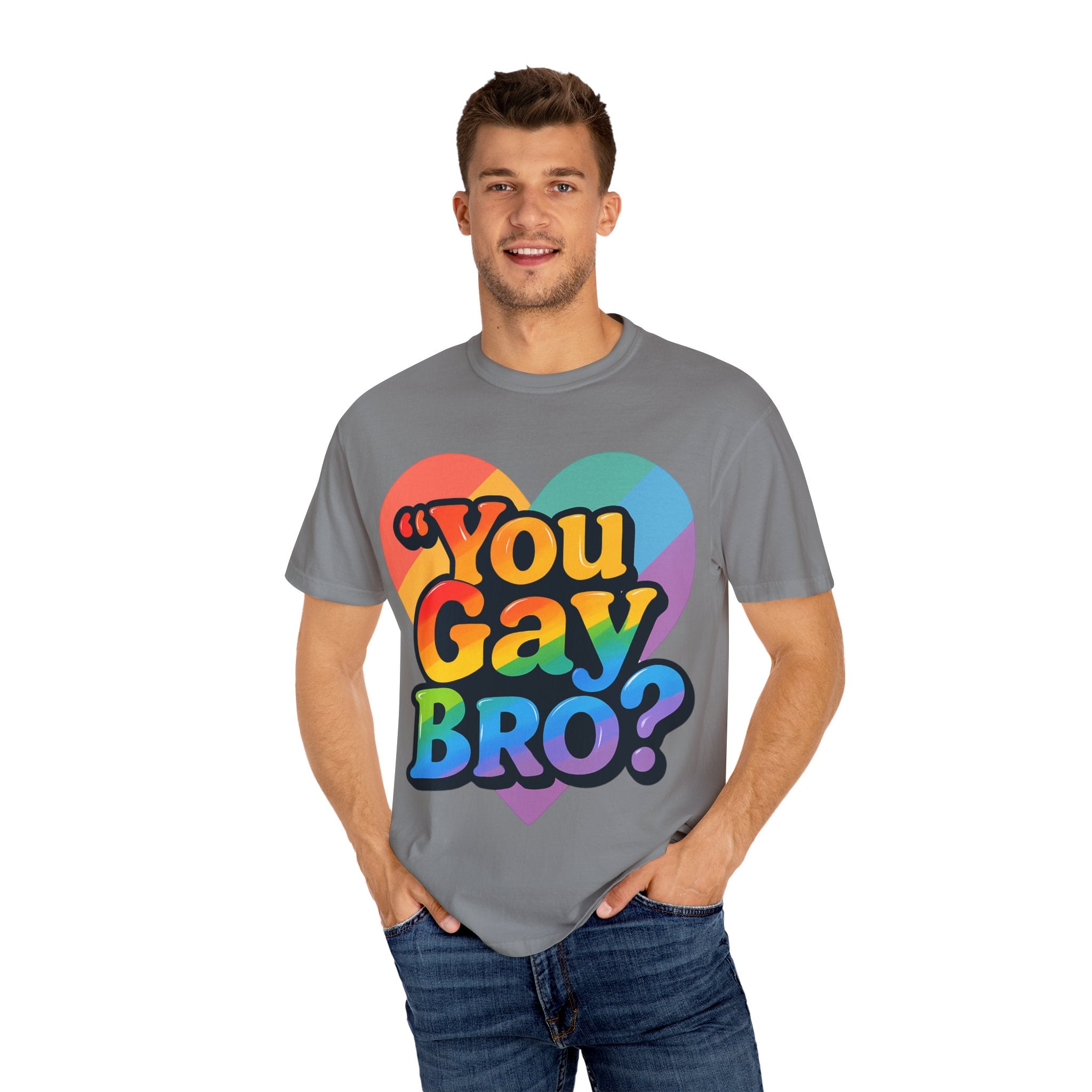 You Gay Bro -  T-Shirt - Unisex