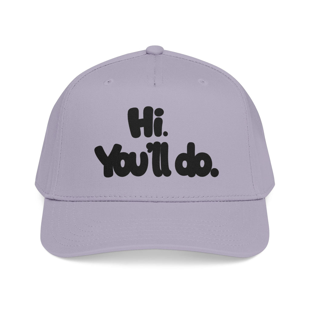 Hi, You’ll Do.  Baseball Cap — Black Statement Hat