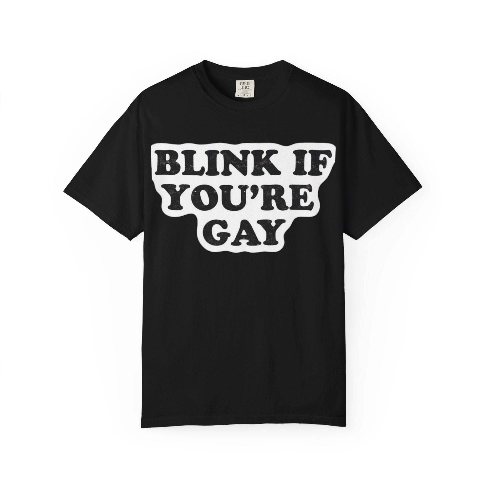 Blink If Youre Gay -  T-Shirt