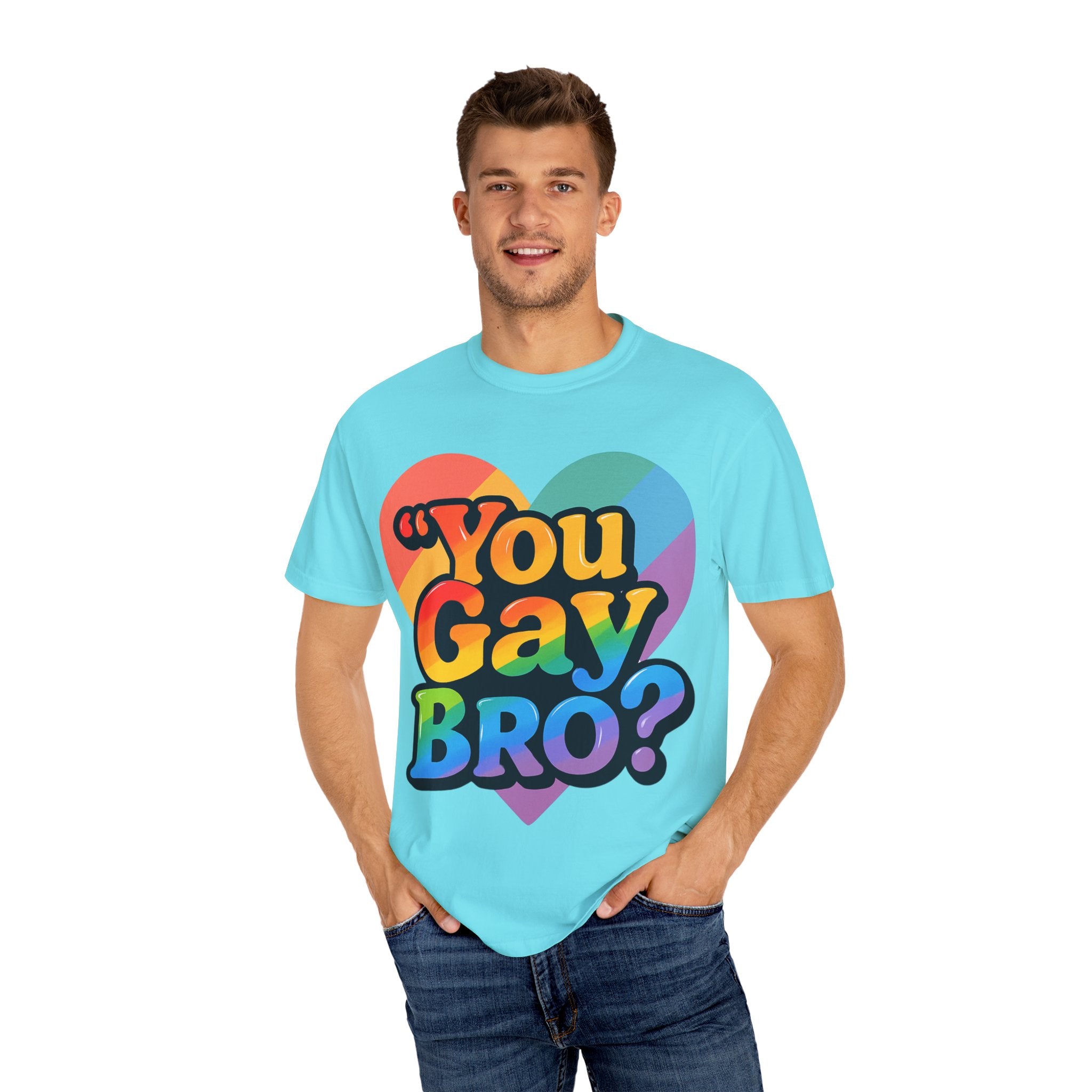 You Gay Bro -  T-Shirt - Unisex