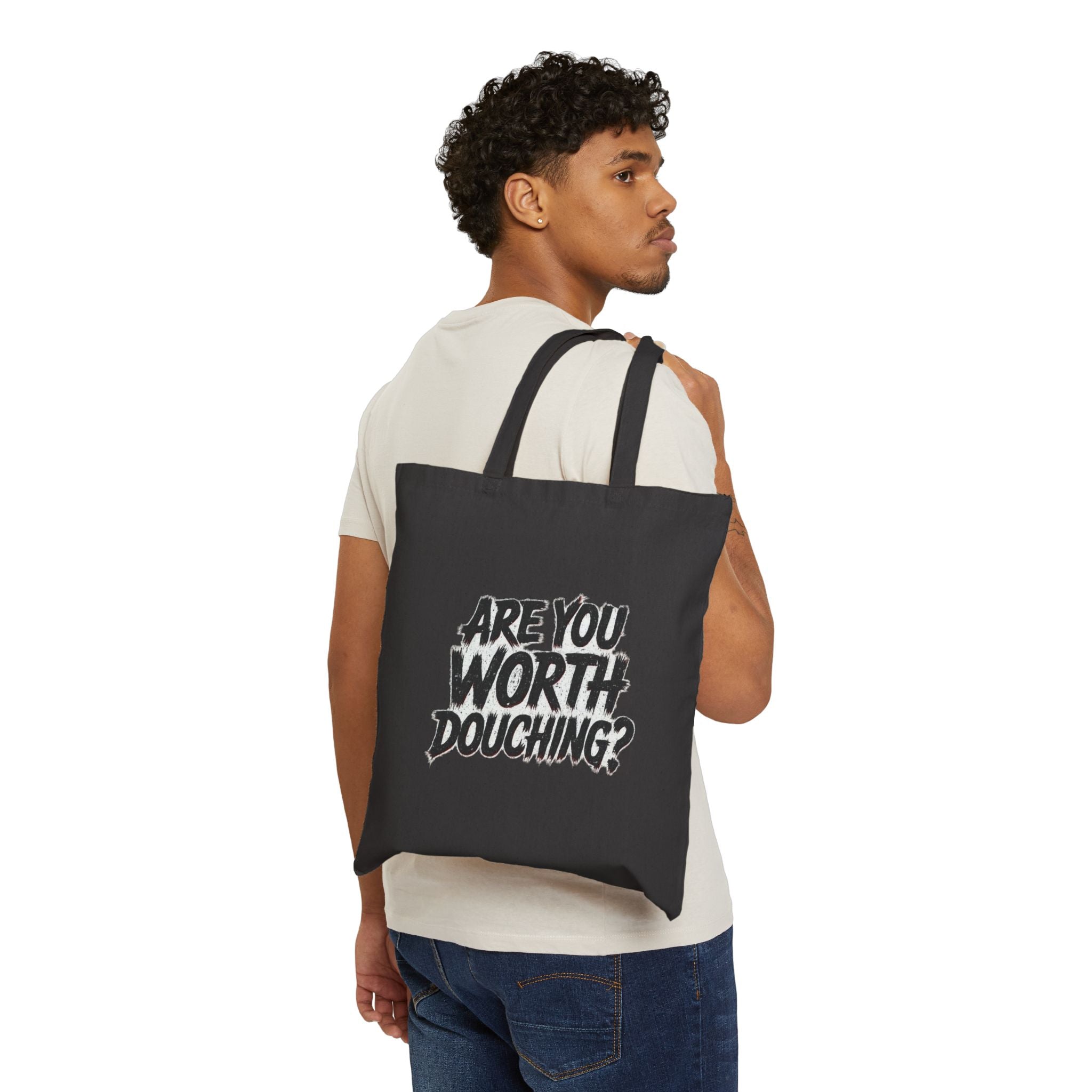 Tote Bags - Are you worth douching
