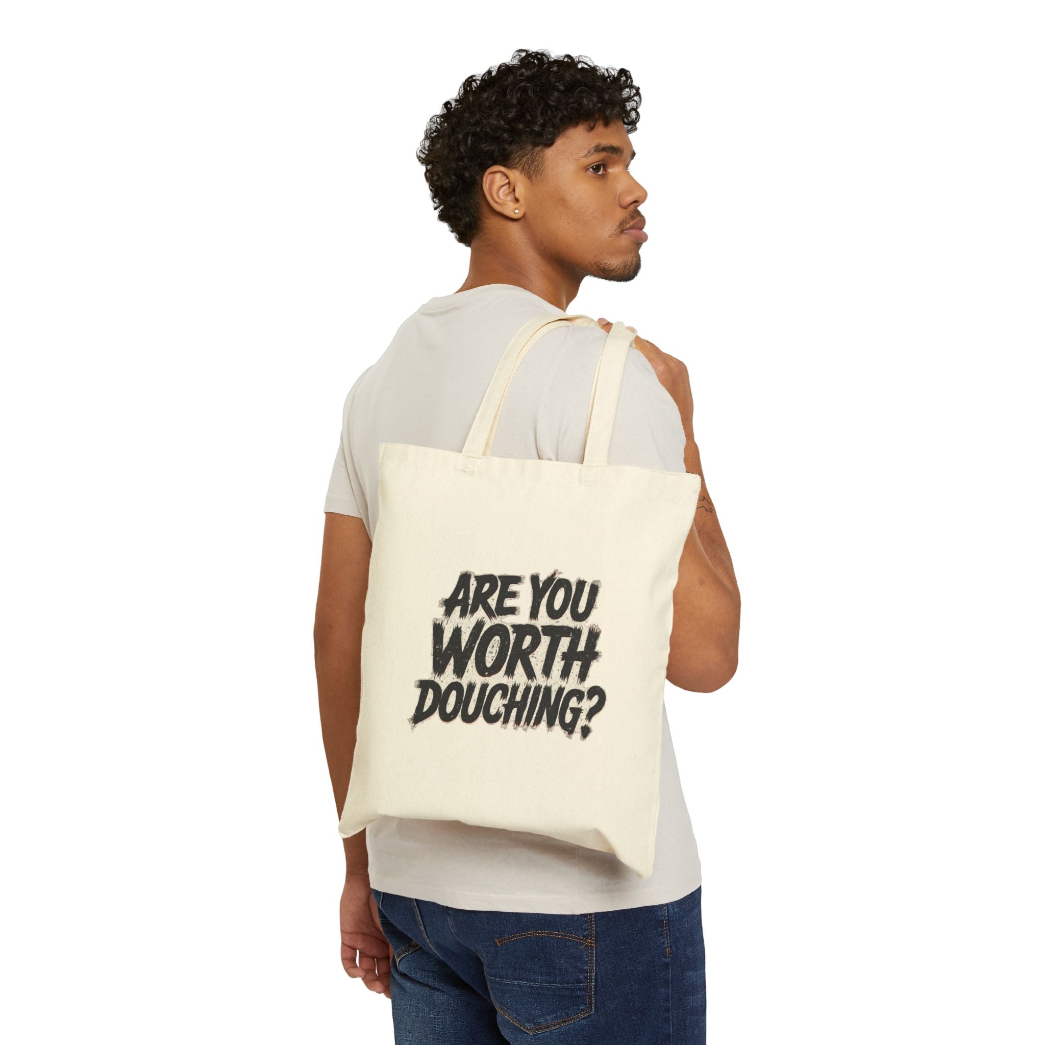 Tote Bags - Are you worth douching
