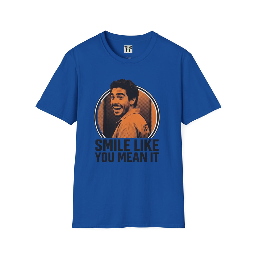 Smile like you mean it T-Shirt
