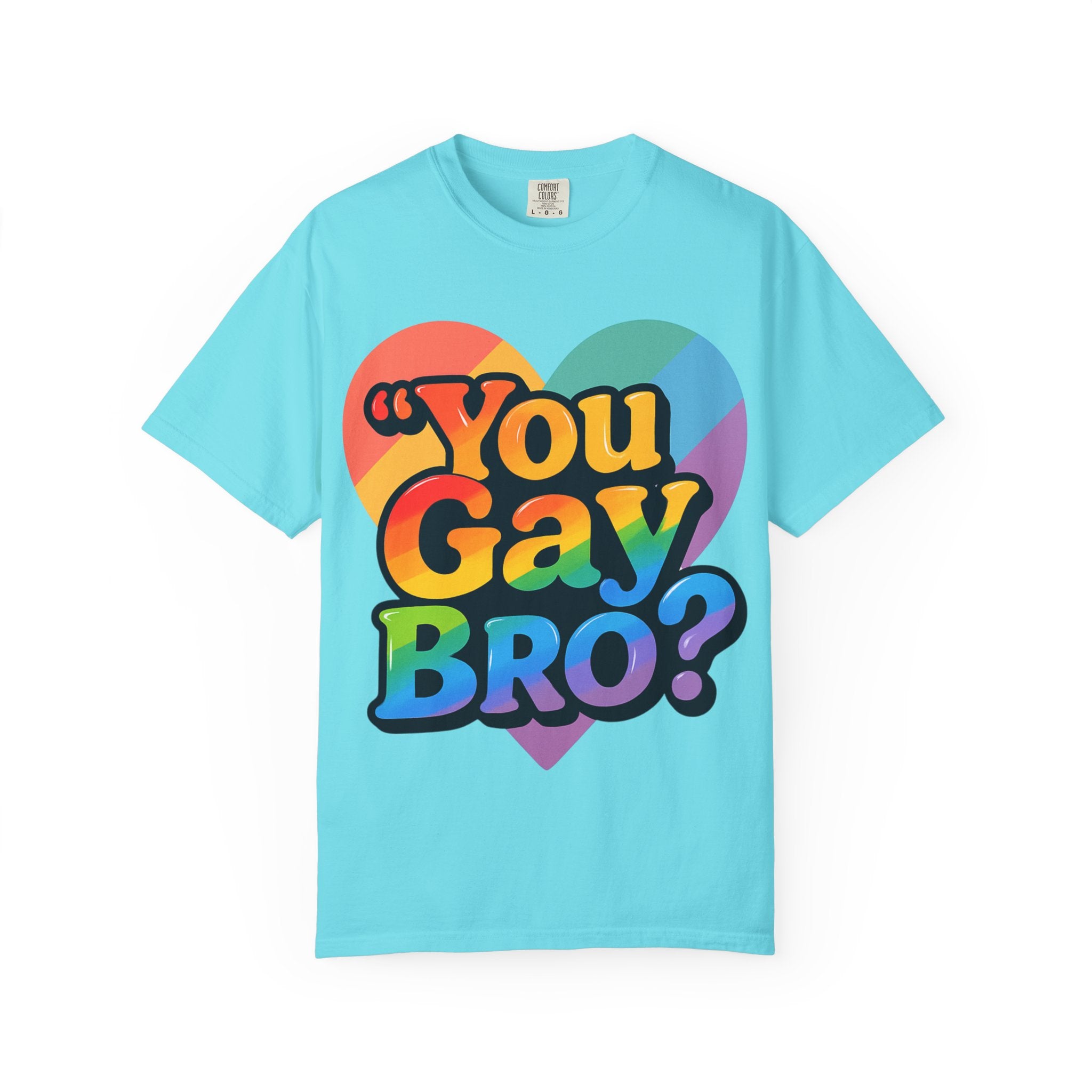 You Gay Bro -  T-Shirt - Unisex