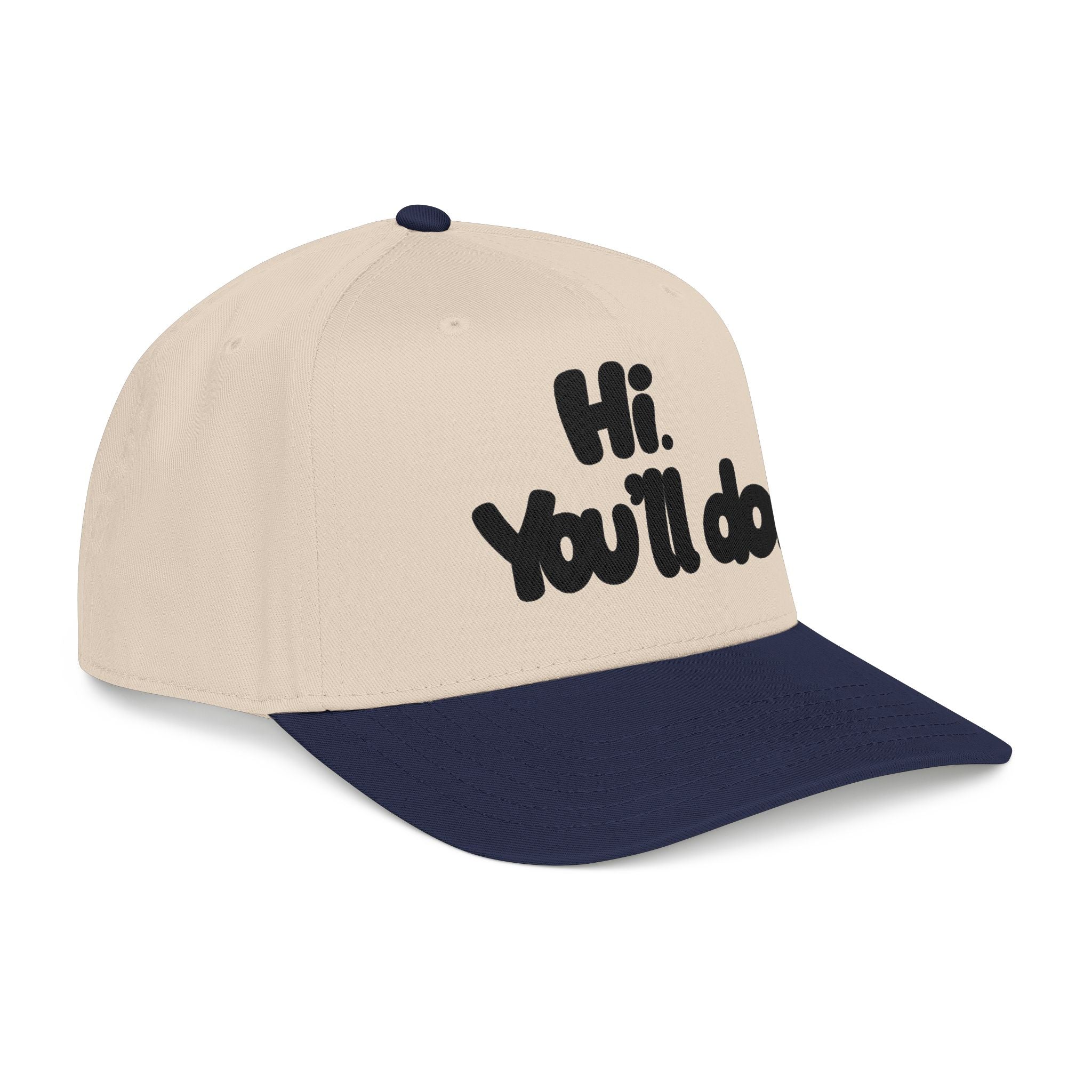 Hi, You’ll Do.  Baseball Cap — Black Statement Hat