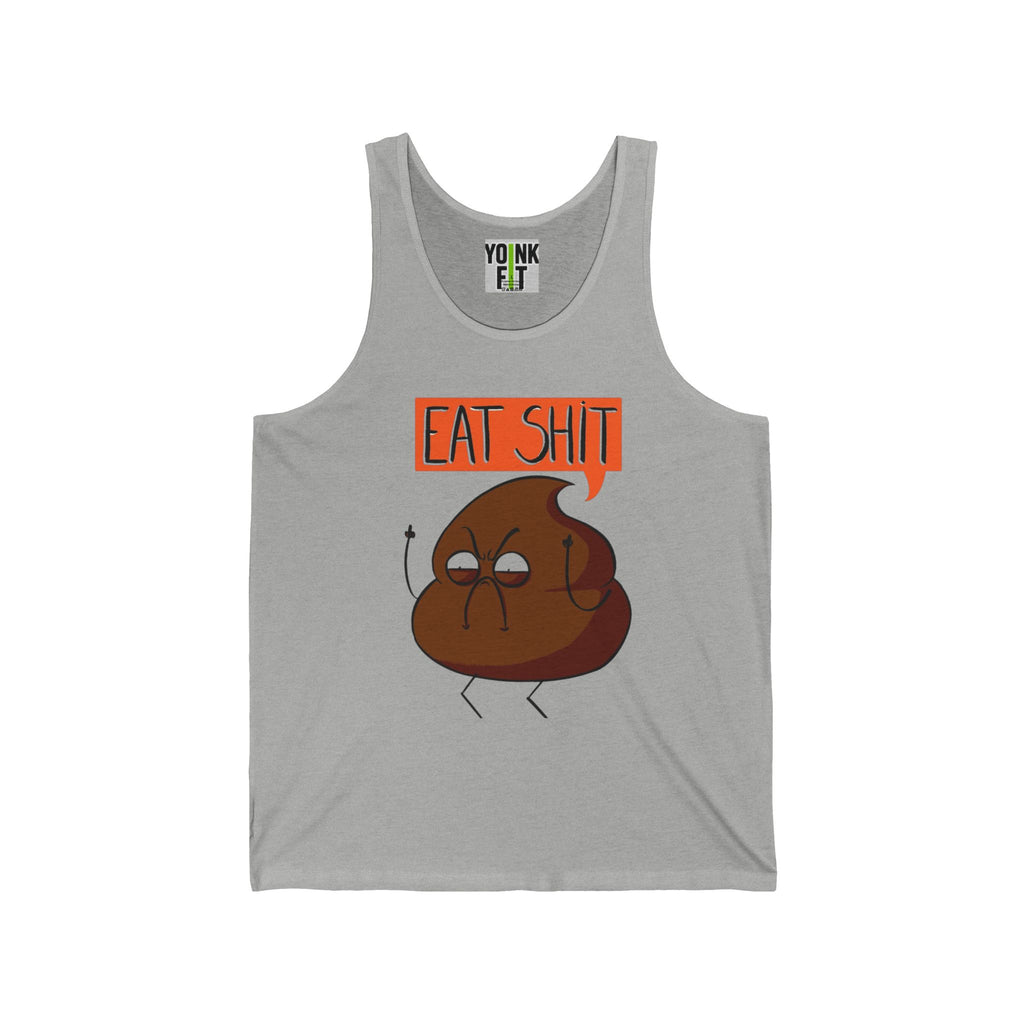 Unisex Jersey Tank with 'Eat Shit'