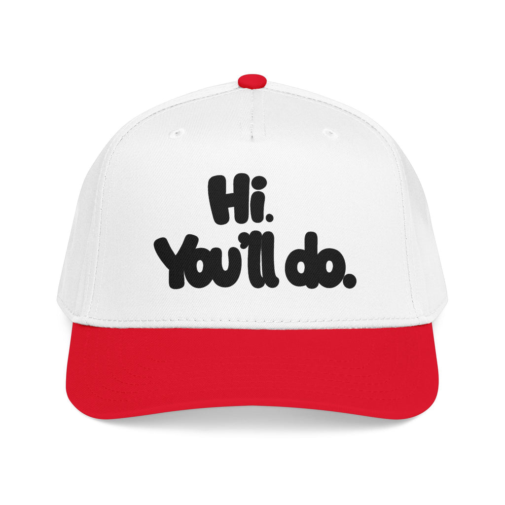 Hi, You’ll Do.  Baseball Cap — Black Statement Hat