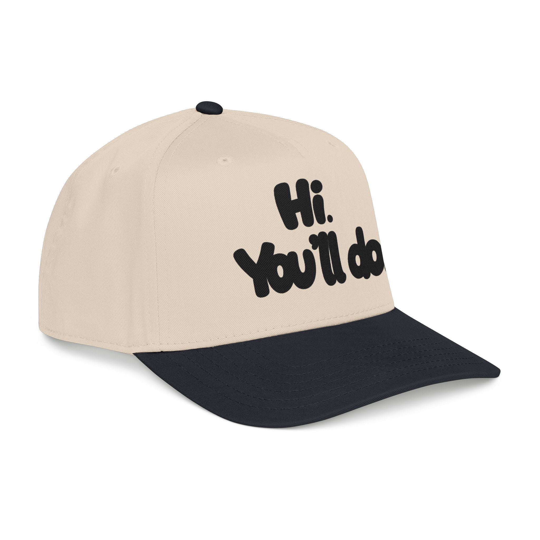 Hi, You’ll Do.  Baseball Cap — Black Statement Hat