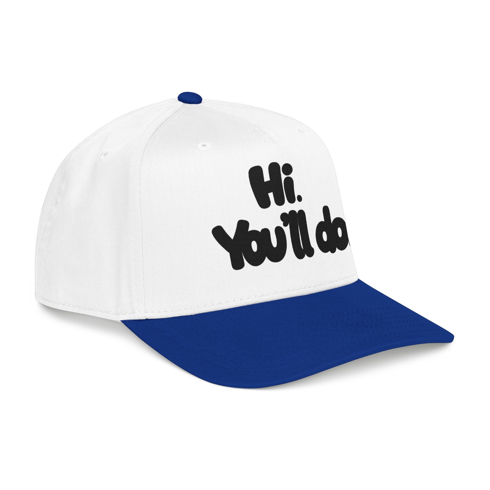 Hi, You’ll Do.  Baseball Cap — Black Statement Hat