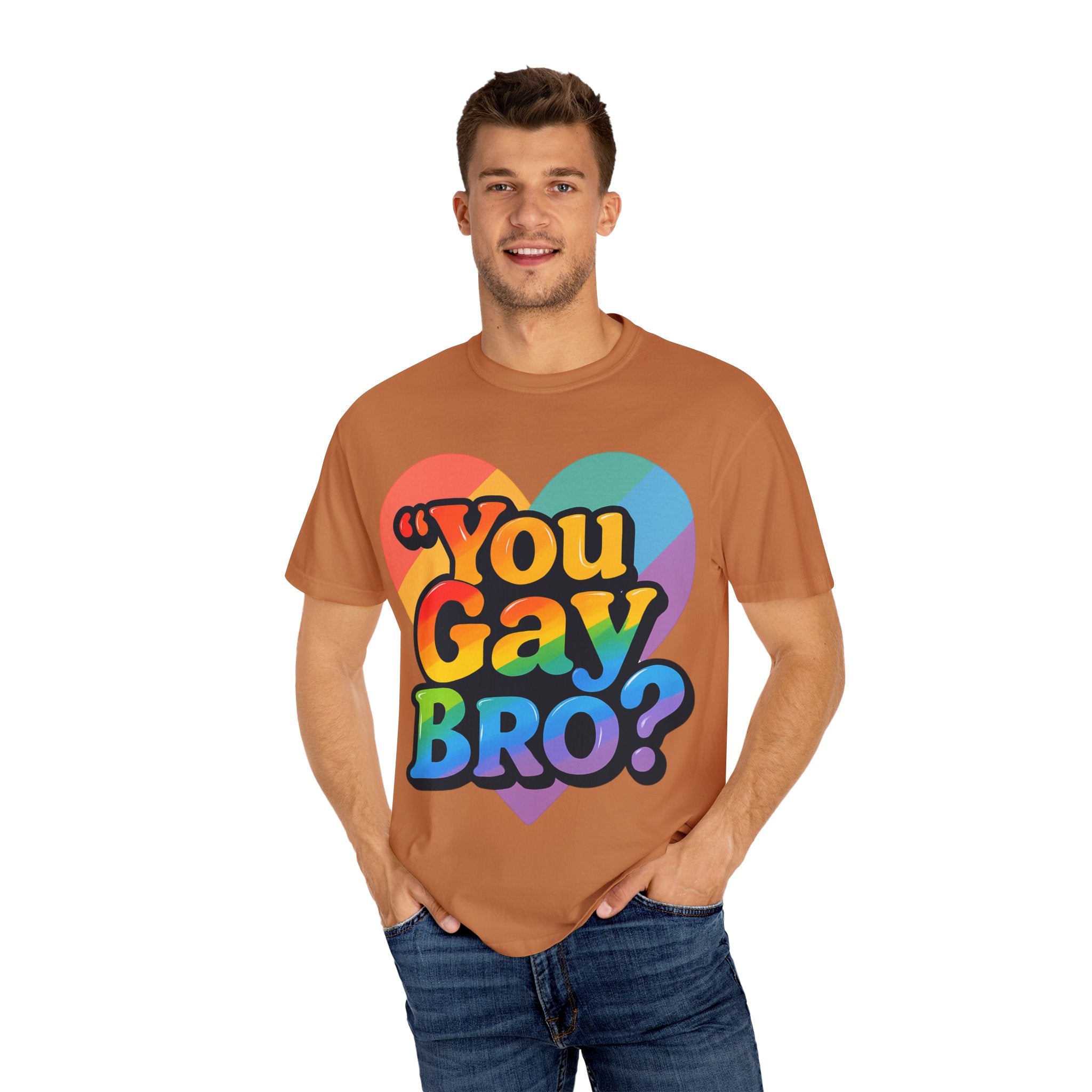 You Gay Bro -  T-Shirt - Unisex