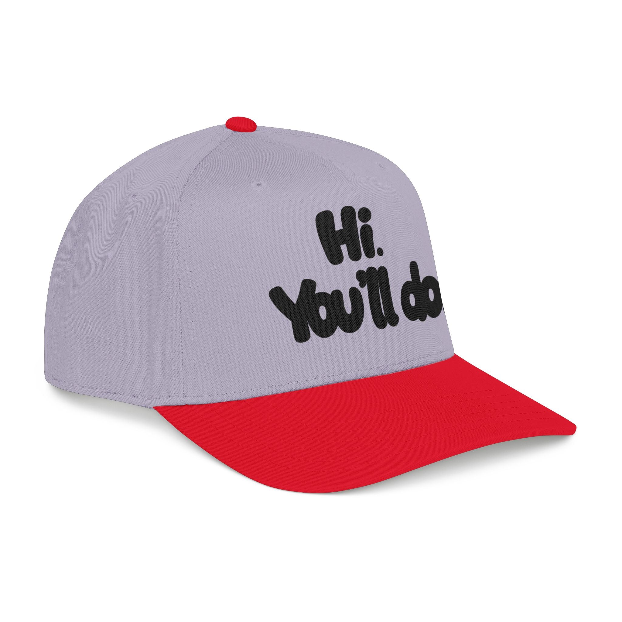 Hi, You’ll Do.  Baseball Cap — Black Statement Hat