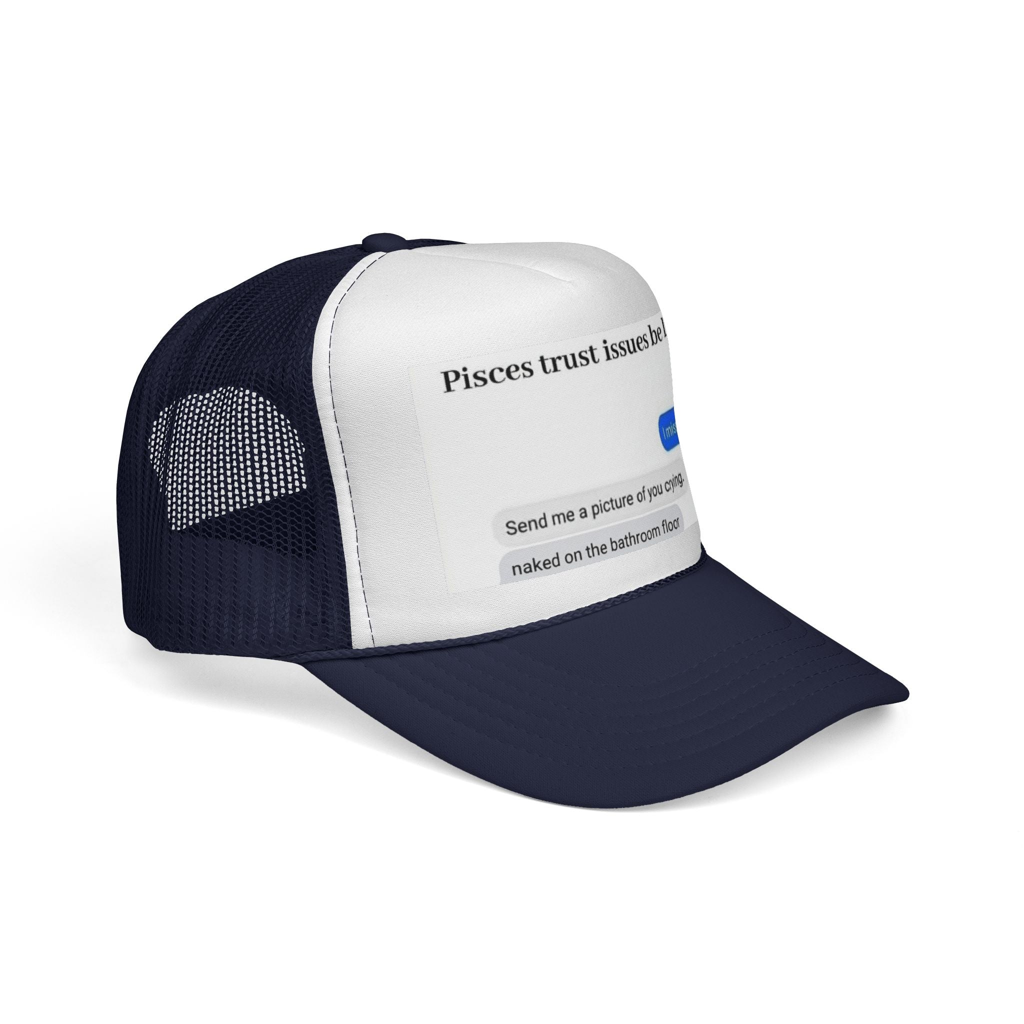 Pisces Trust Issues Trucker Cap — Funny Zodiac Meme Hat