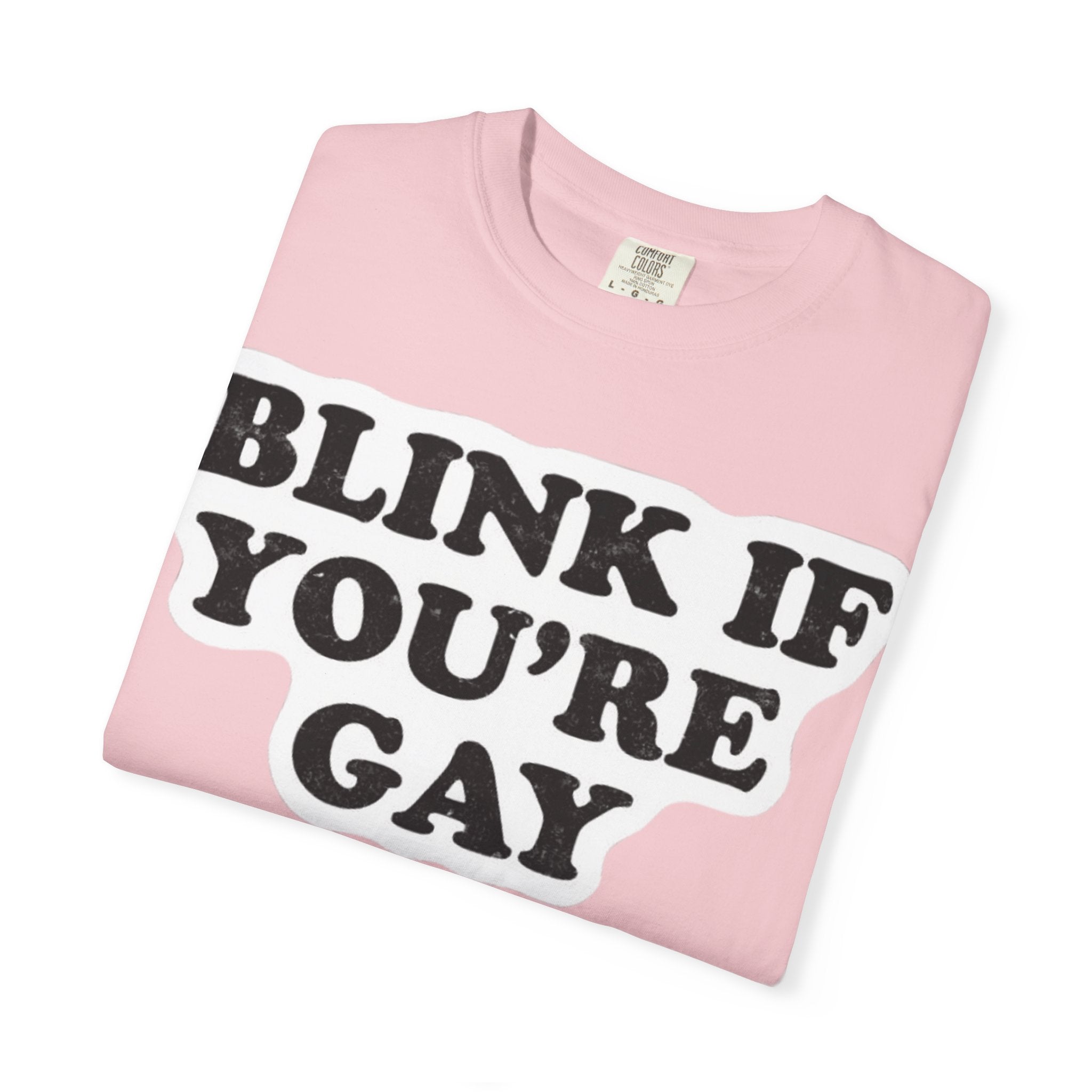 Blink If Youre Gay -  T-Shirt