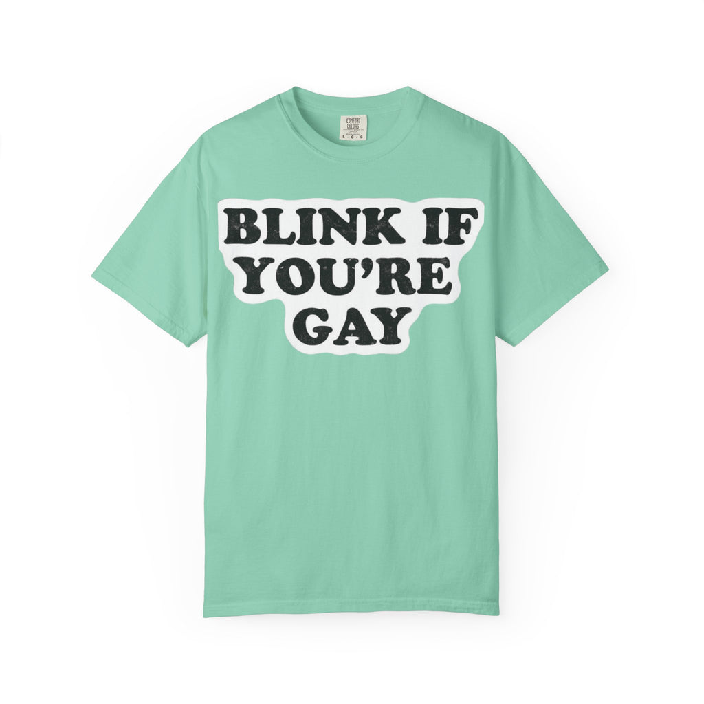 Blink If Youre Gay -  T-Shirt