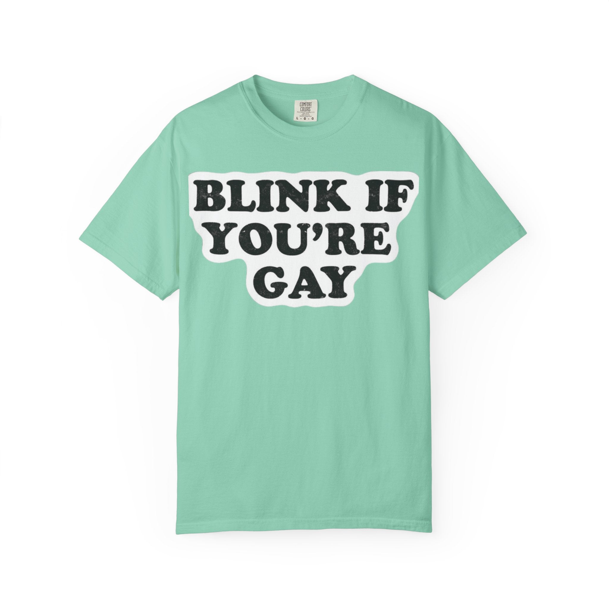 Blink If Youre Gay -  T-Shirt