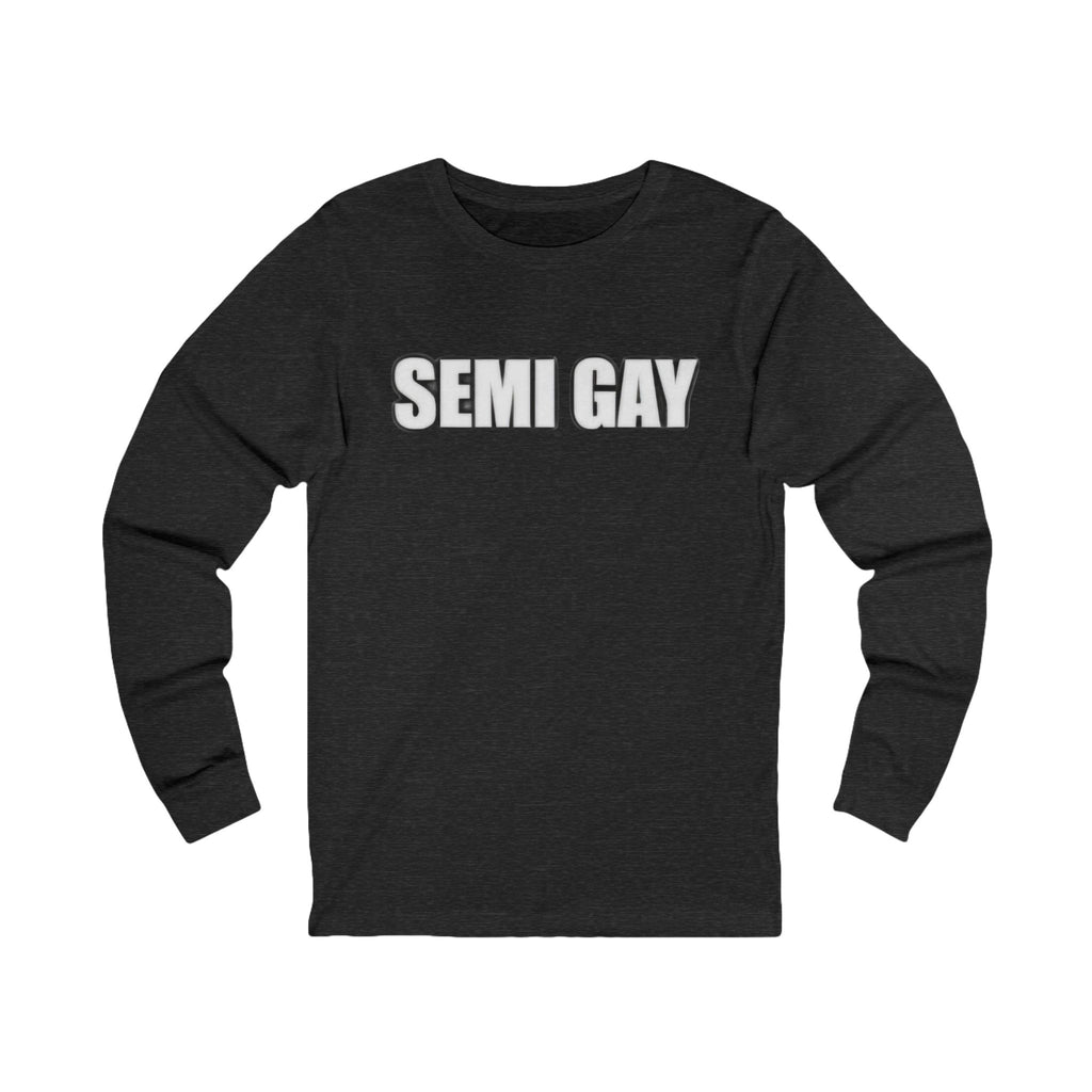 Unisex Long Sleeve Tee - ‘SEMI GAY’