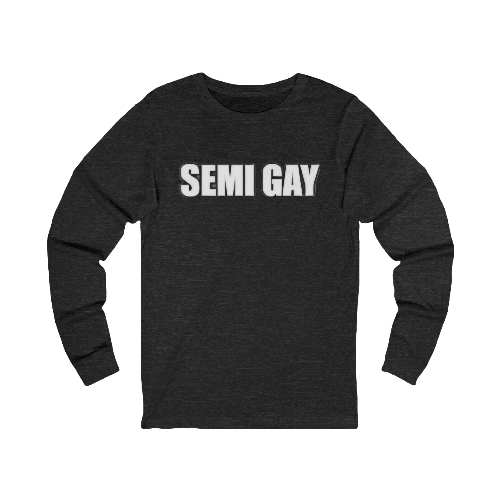 Unisex Long Sleeve Tee - ‘SEMI GAY’