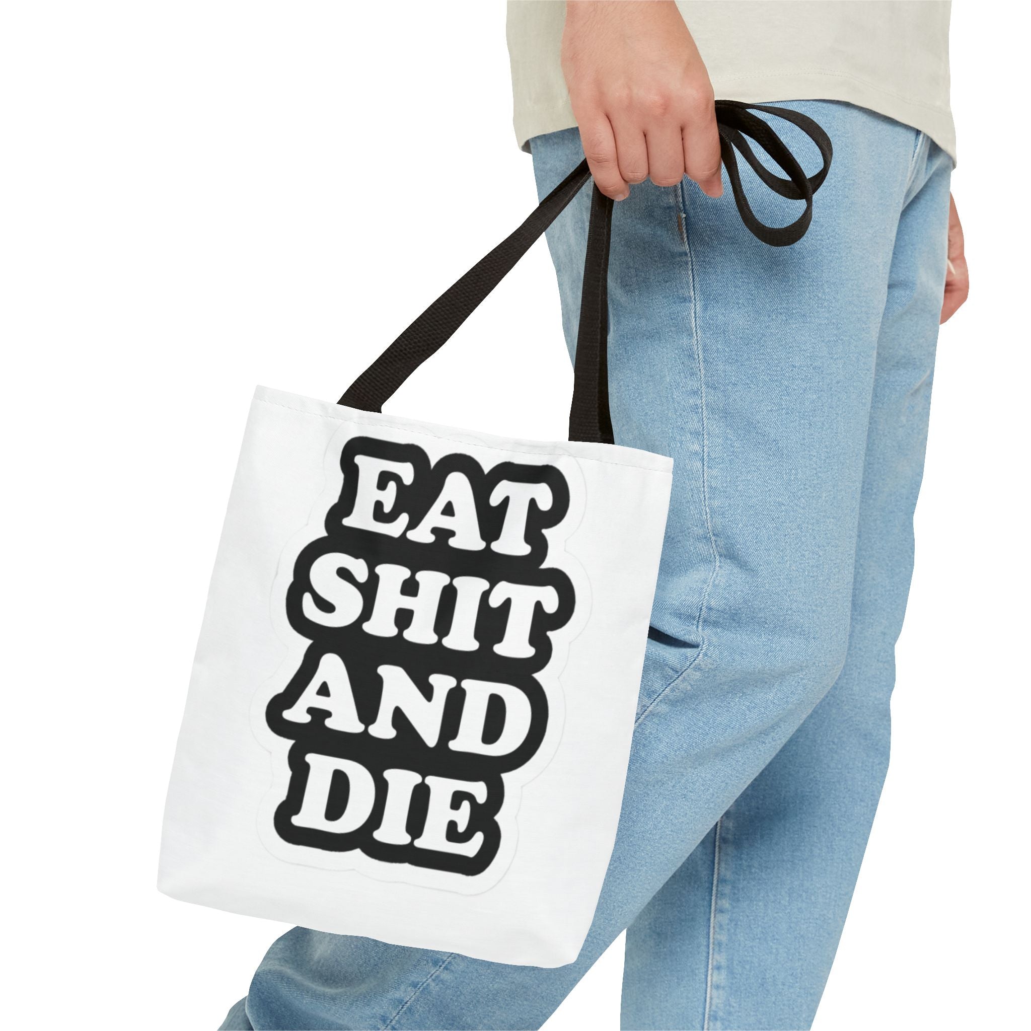 Eat Shit & Die - Tote Bag