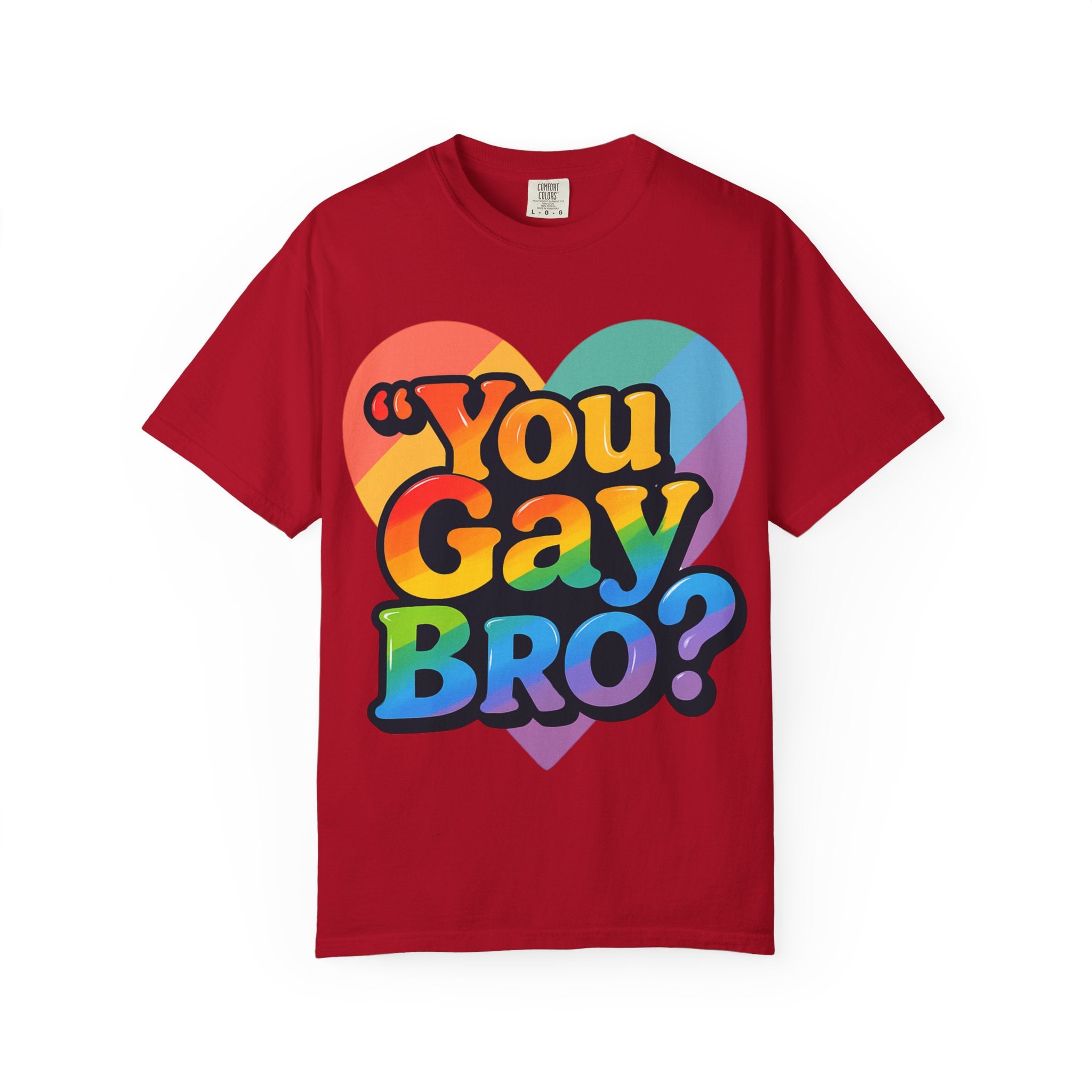 You Gay Bro -  T-Shirt - Unisex