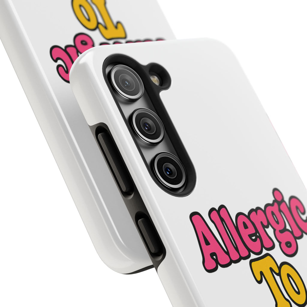 Phone Cases - Allergic to Coochie - Apple and Samsung Compatible