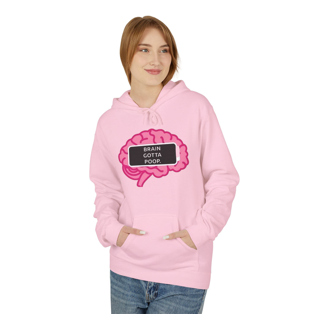 Fleece Hoodie - Brain Gotta Poop
