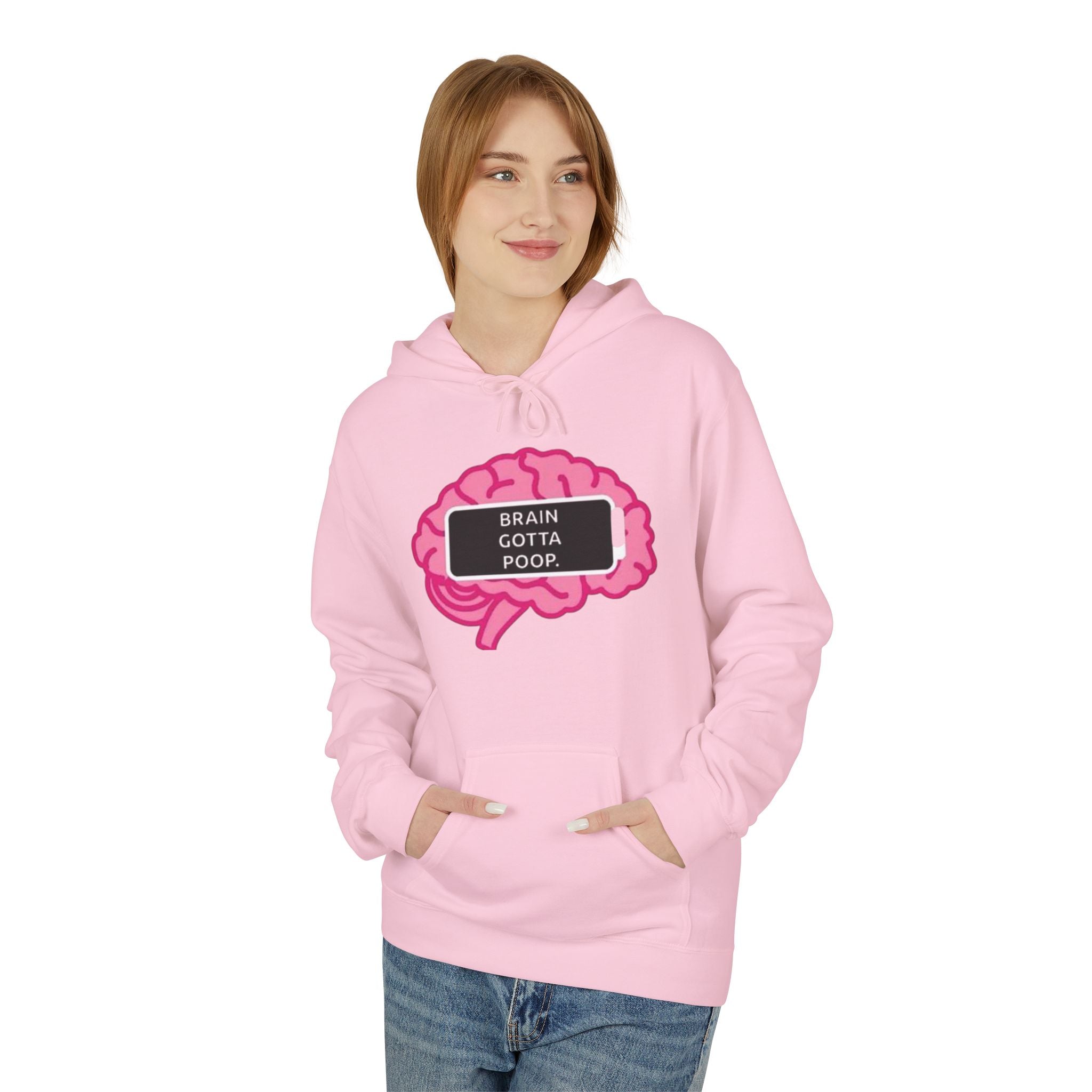 Fleece Hoodie - Brain Gotta Poop