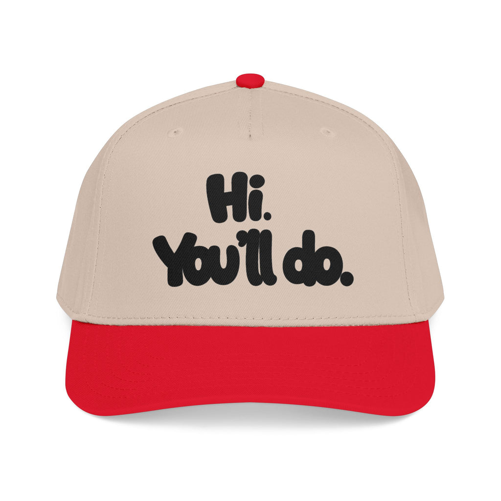 Hi, You’ll Do.  Baseball Cap — Black Statement Hat
