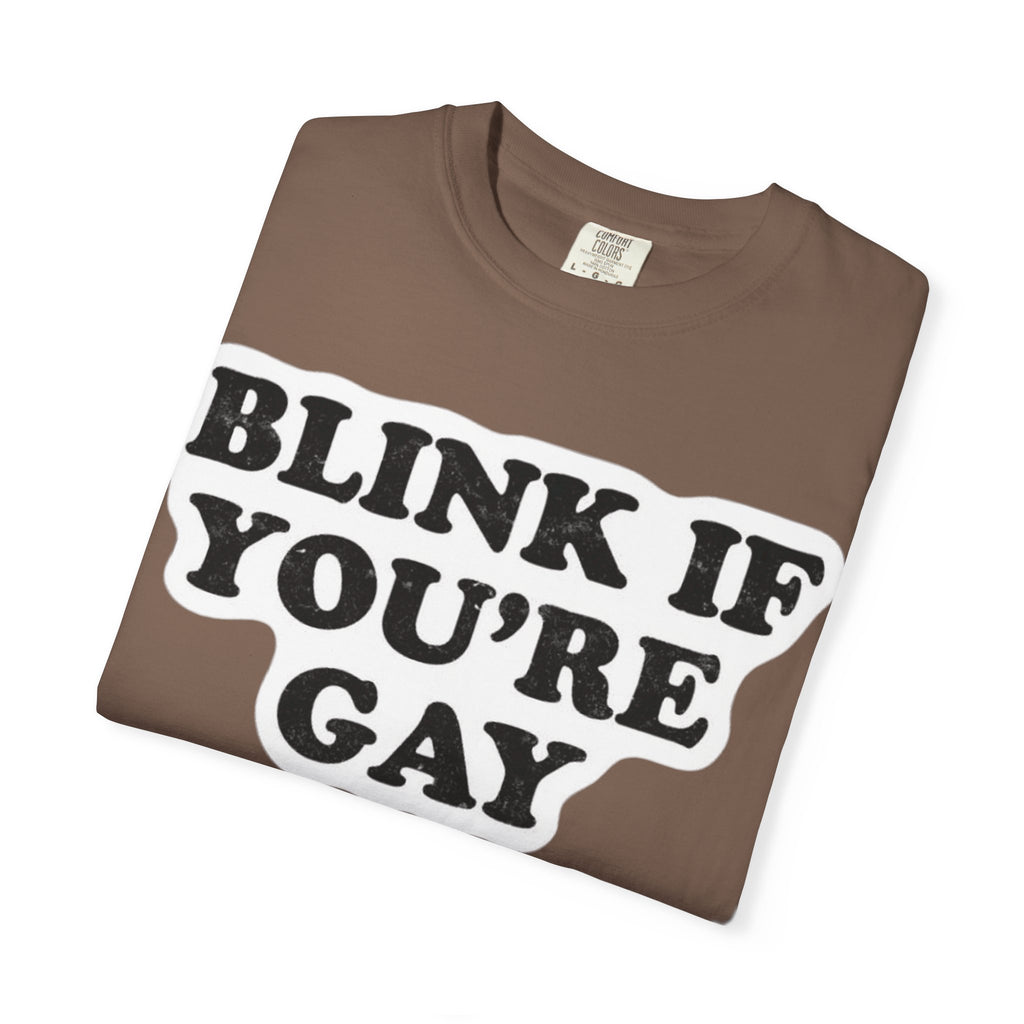 Blink If Youre Gay -  T-Shirt