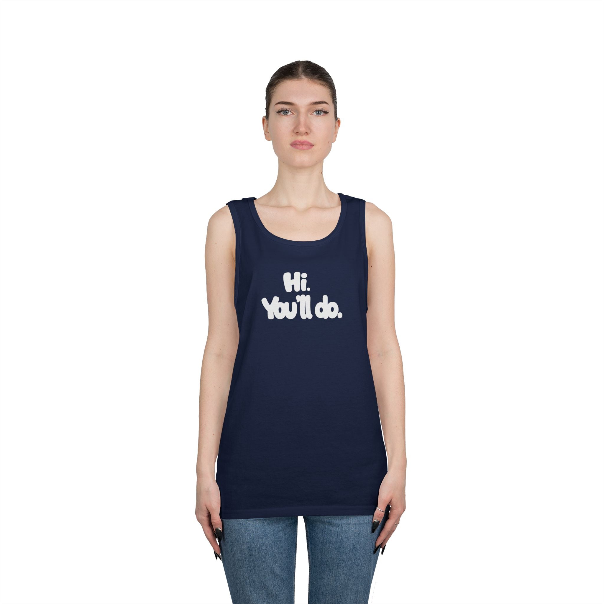 Hi you'll do - Graphic Tank Top