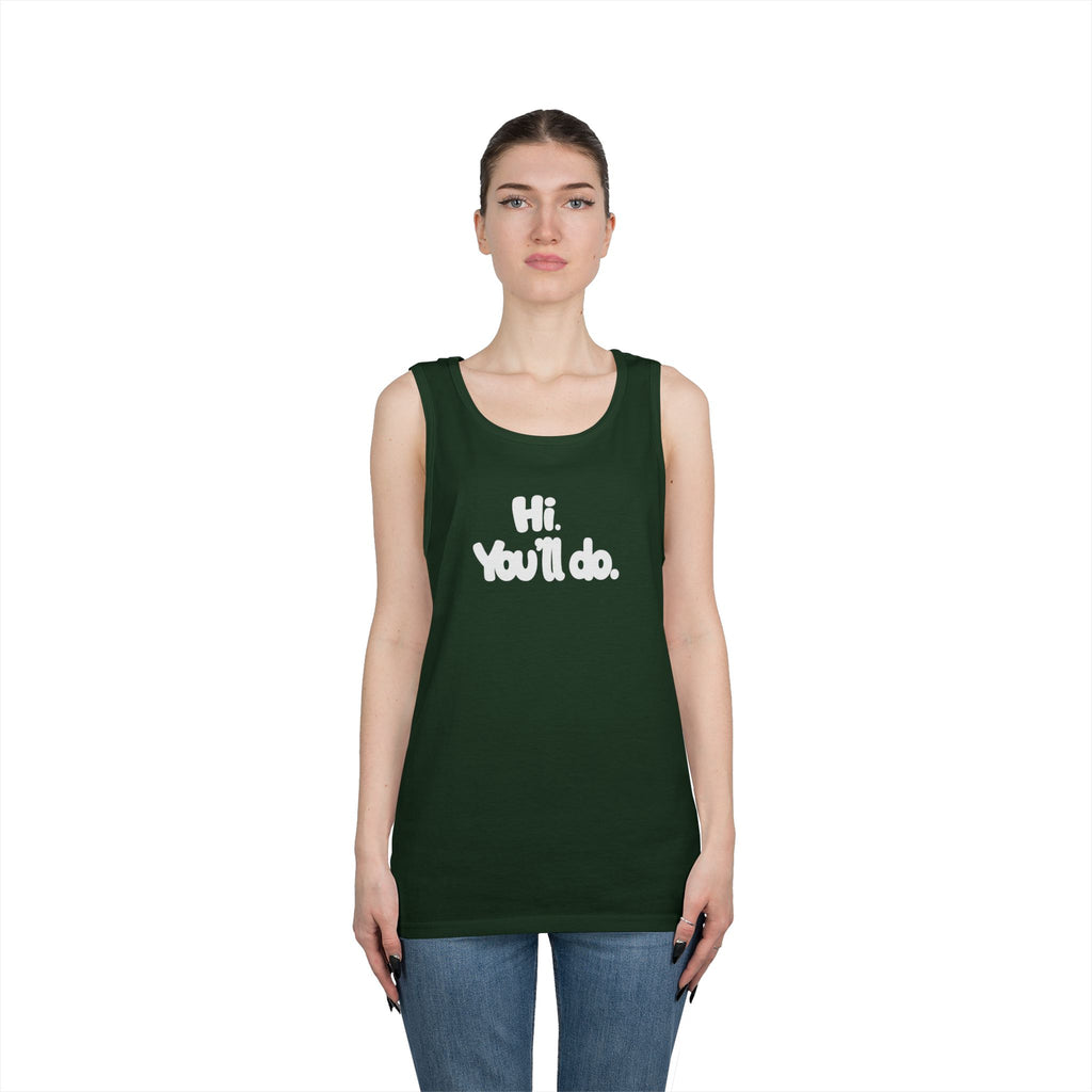 Hi you'll do - Graphic Tank Top