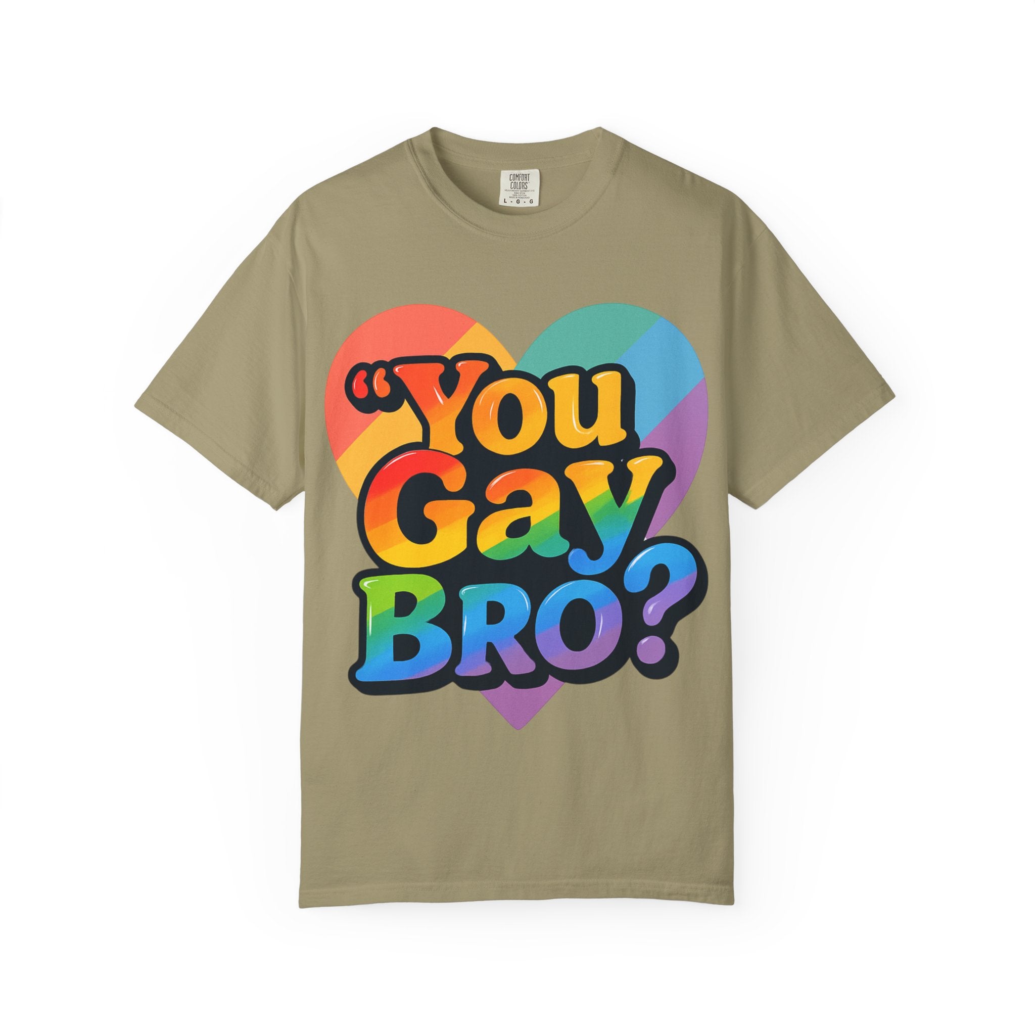 You Gay Bro -  T-Shirt - Unisex