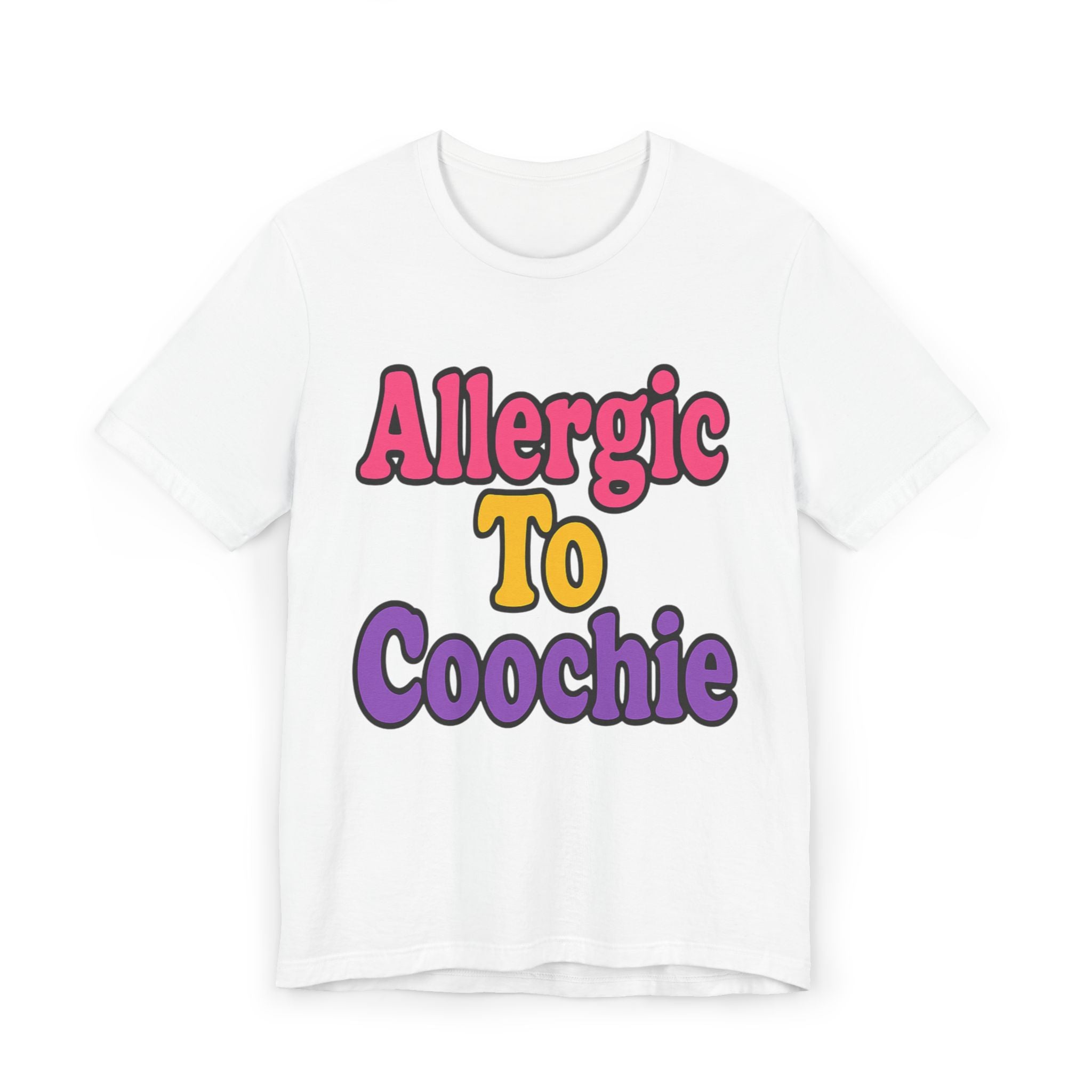 Unisex Jersey T-Shirt - Allergic to Coochie
