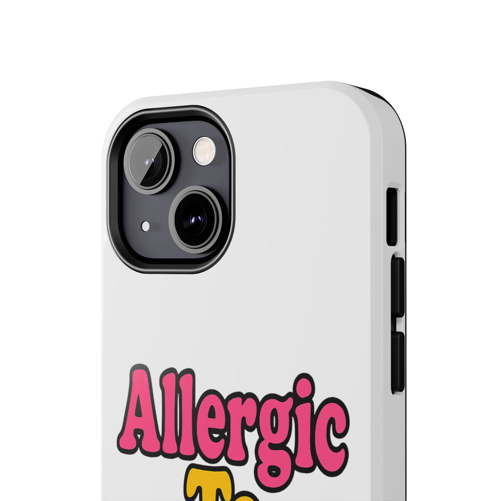 Phone Cases - Allergic to Coochie - Apple and Samsung Compatible