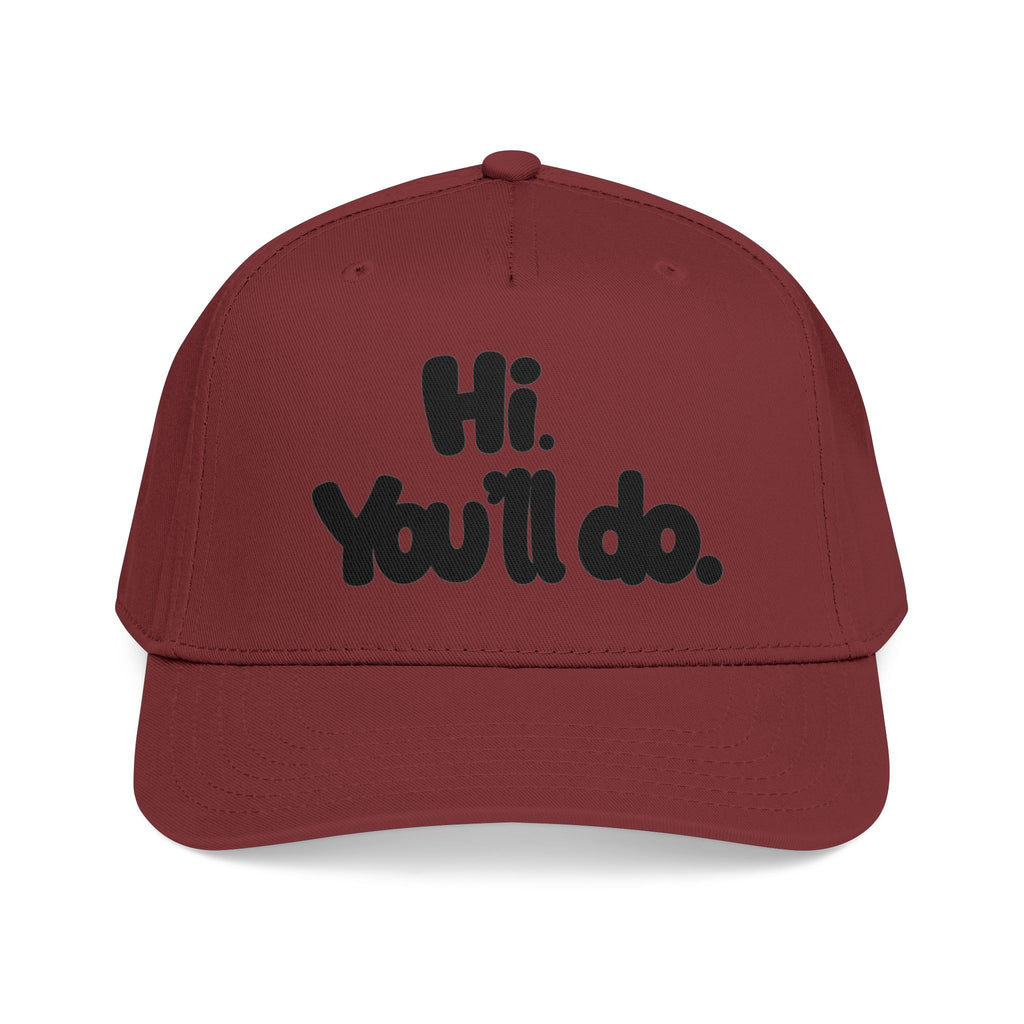 Hi, You’ll Do.  Baseball Cap — Black Statement Hat