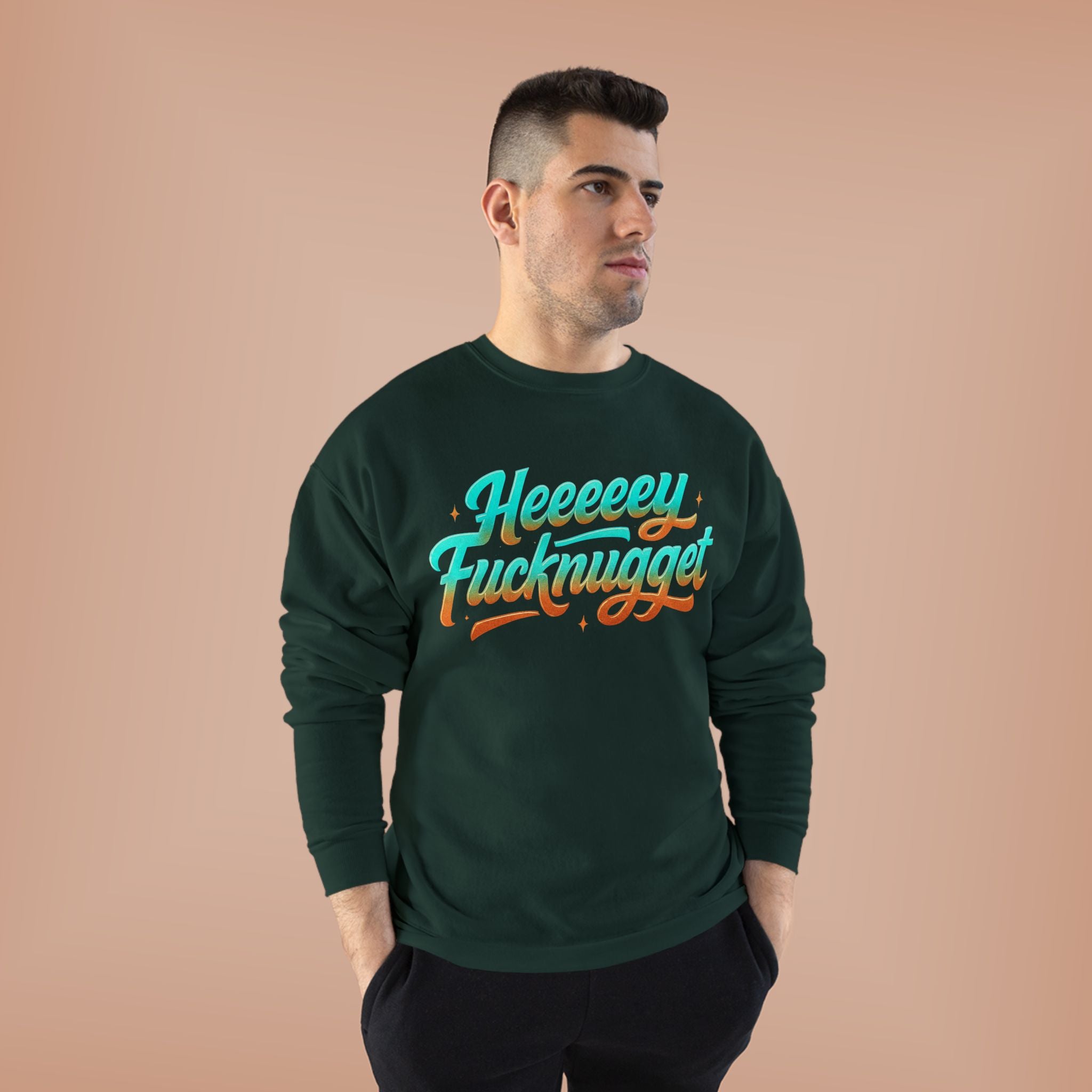Crewneck Sweatshirt - Heeeey Fucknugget