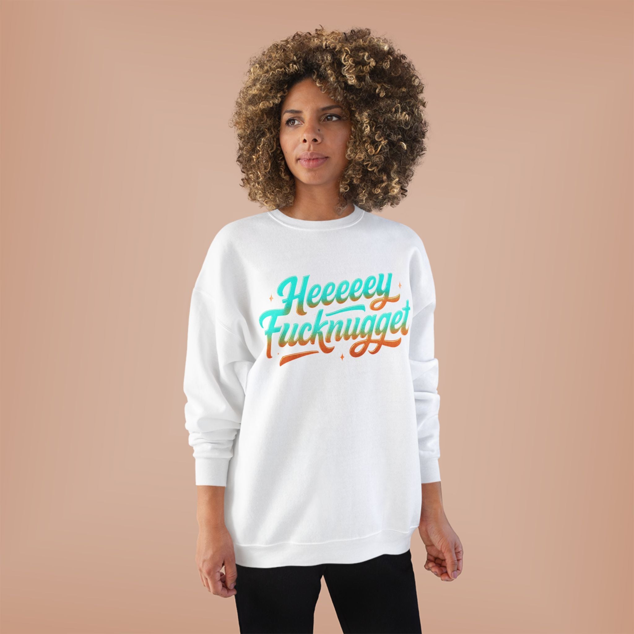 Crewneck Sweatshirt - Heeeey Fucknugget