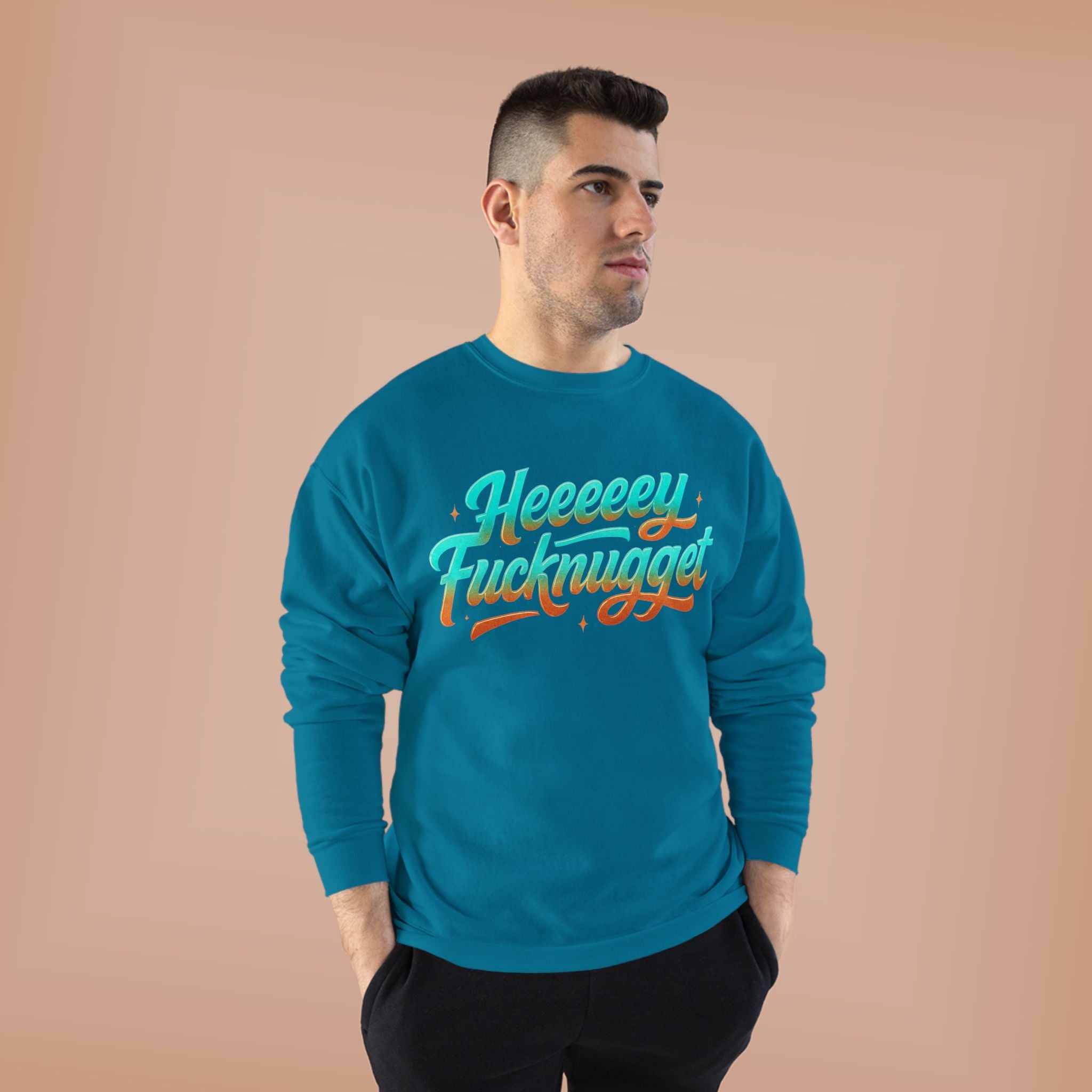 Crewneck Sweatshirt - Heeeey Fucknugget
