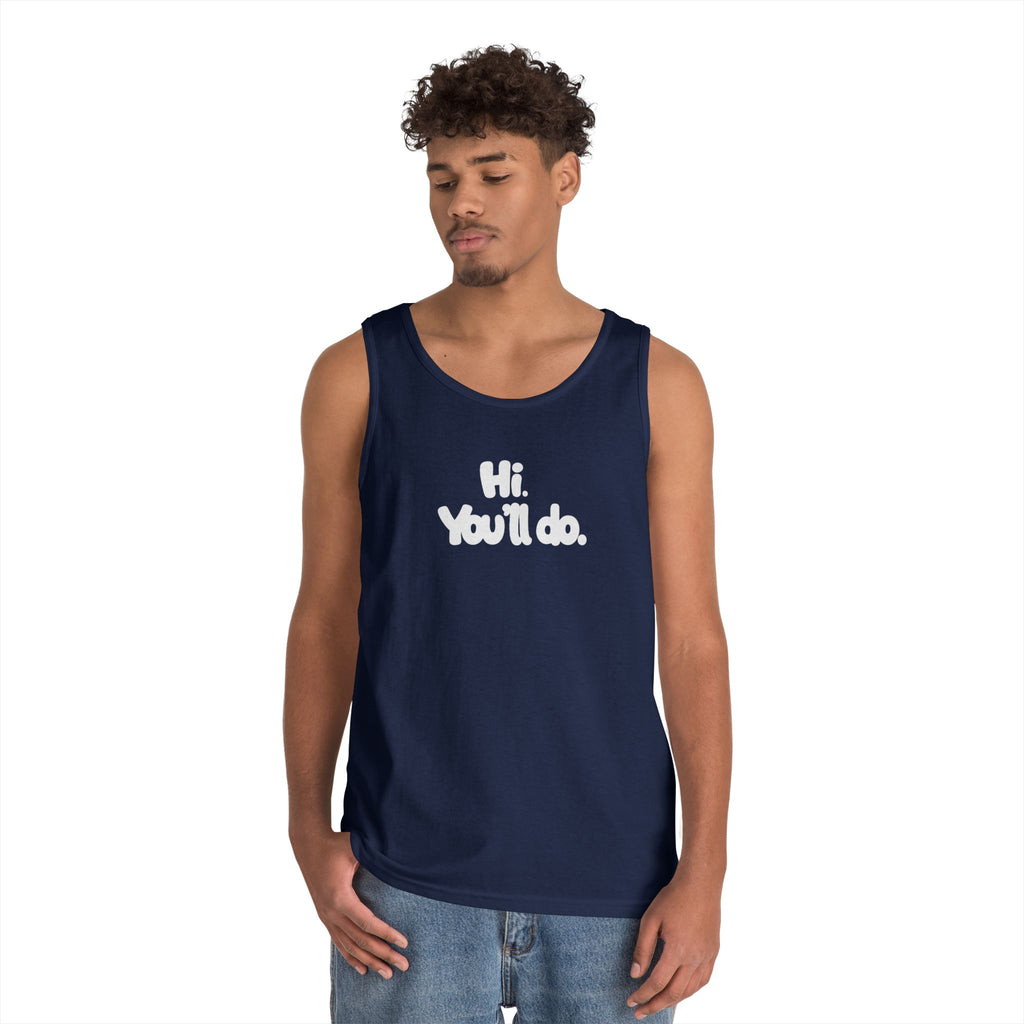 Hi you'll do - Graphic Tank Top