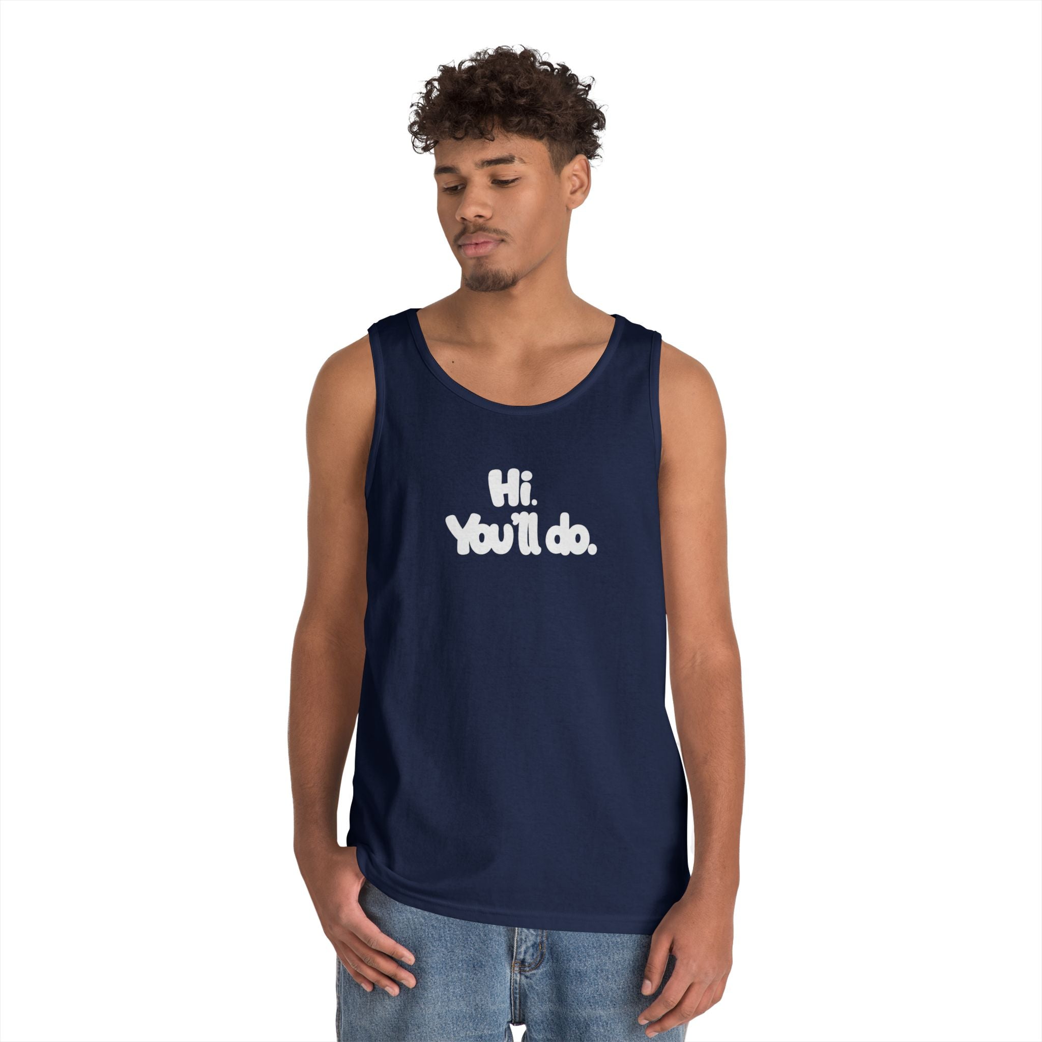 Hi you'll do - Graphic Tank Top