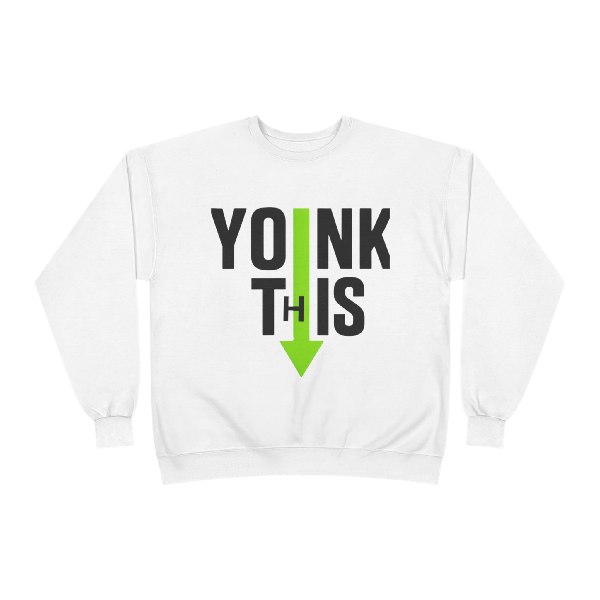 Crewneck Sweatshirt - Yoink This