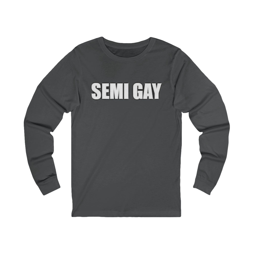 Unisex Long Sleeve Tee - ‘SEMI GAY’